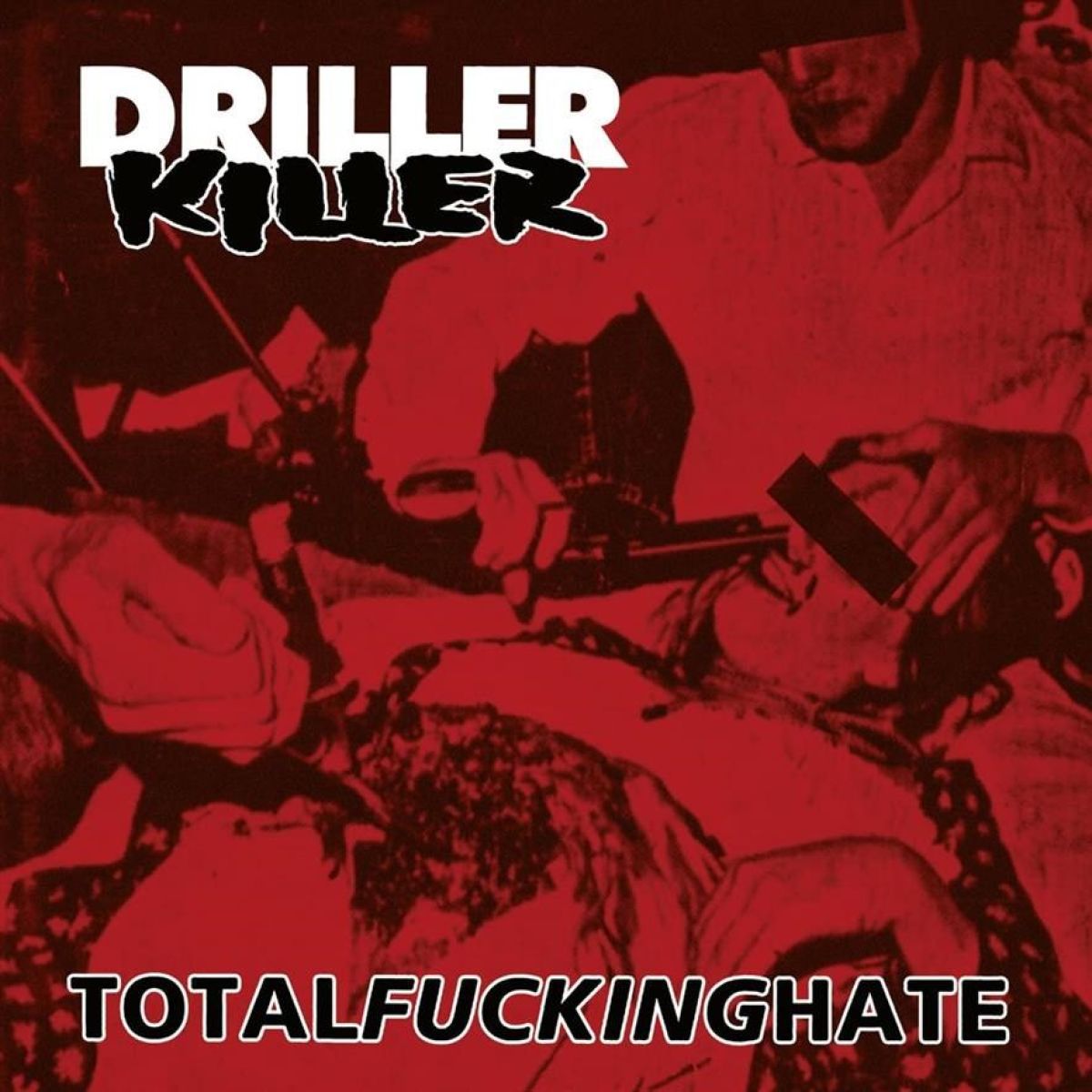 Afbeelding van Driller Killer - Total Fucking Hate