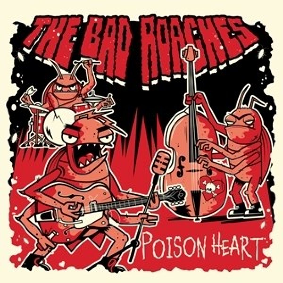 Afbeelding van Bad Roaches - Poison Heart