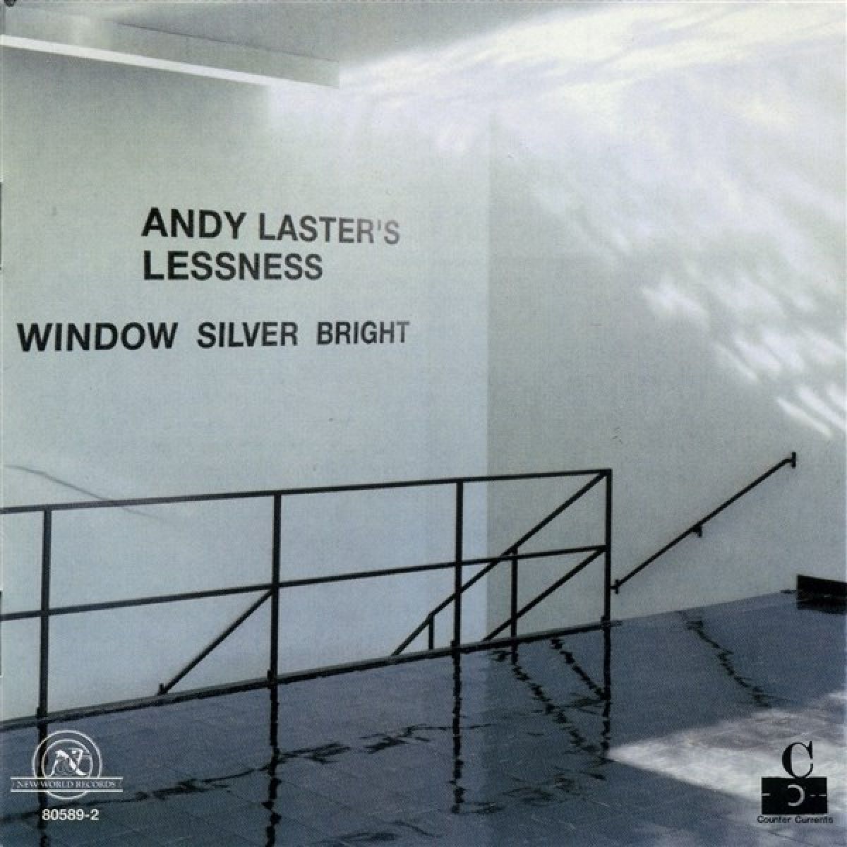 Afbeelding van Andy Laster's Lessness - Andy Laster's Lessness: Window Silver Bright