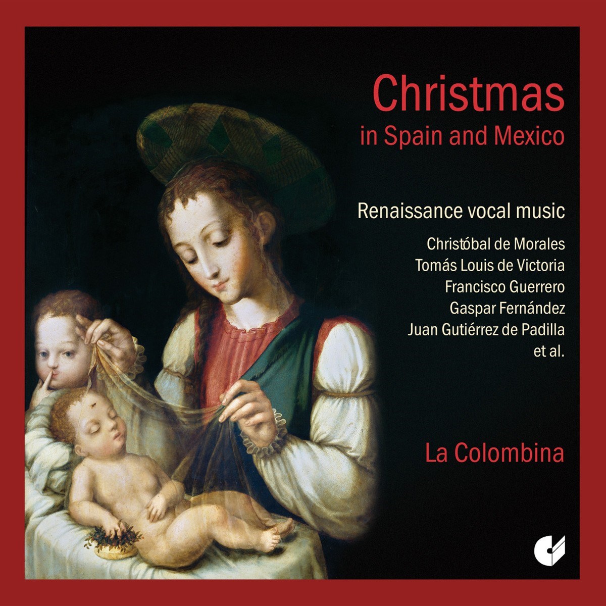 Afbeelding van La Colombina - Christmas In Spain And Mexico (Renaissance Vocal Music)