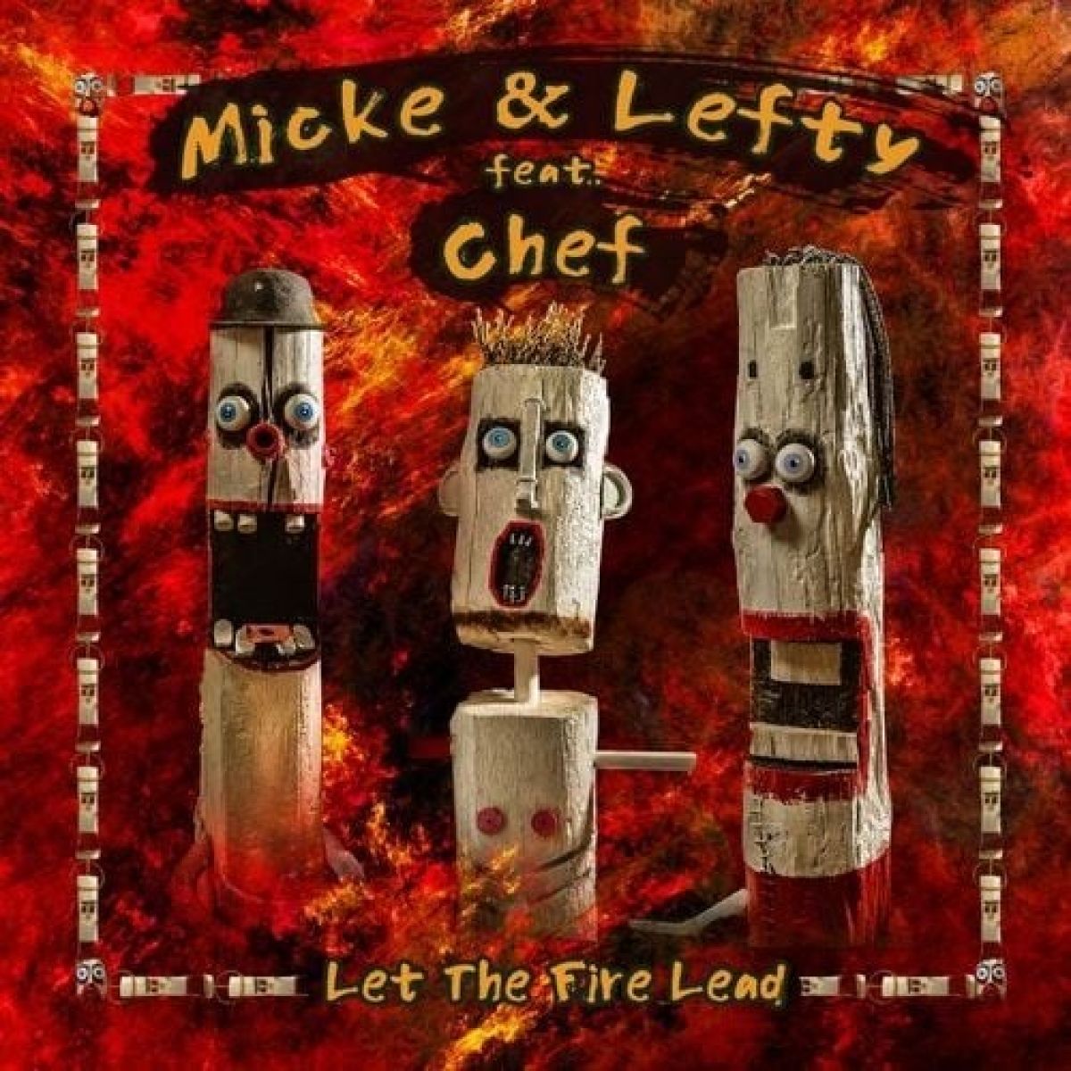 Afbeelding van Micke Bjorklof & Lefty (Feat.Chef) - Let The Fire Lead