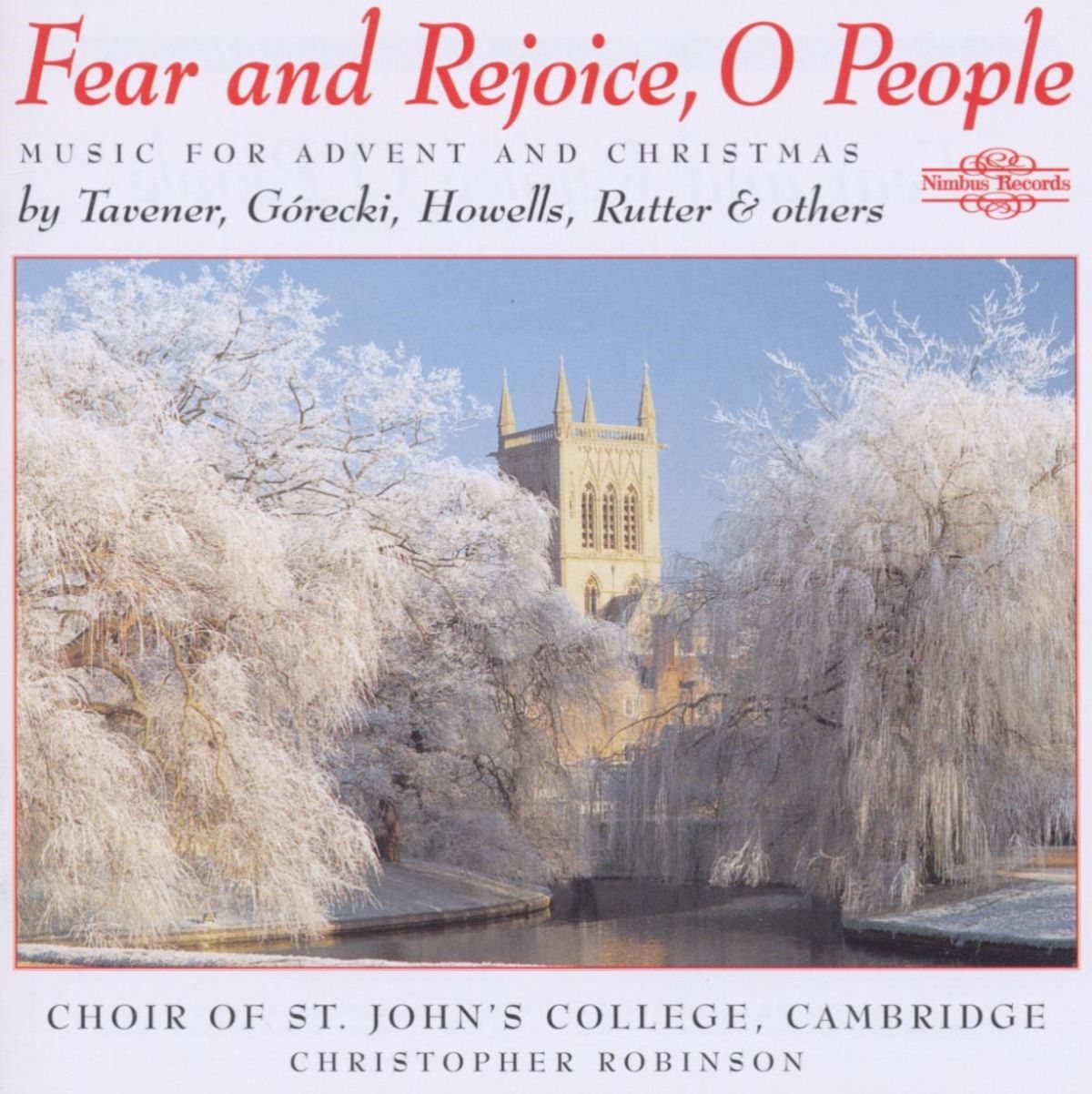 Afbeelding van St. John's College Choir Cambridge, Christopher Robinson - Fear And Rejoice, O People: Music For Advent And Christmas