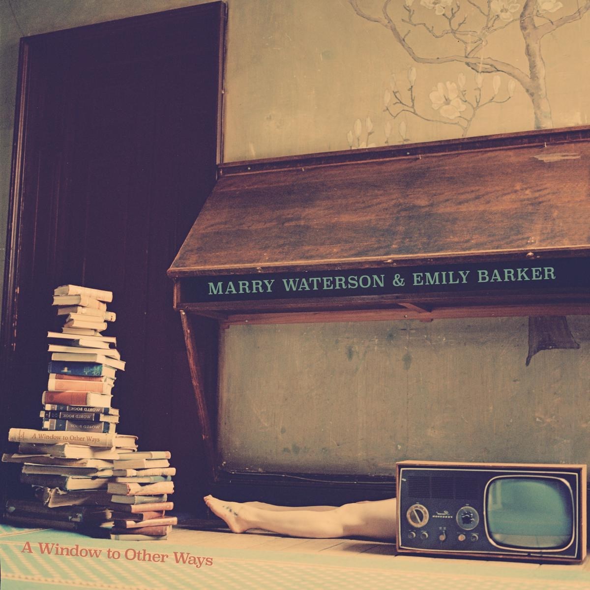 Afbeelding van Marry Waterson & Emily Barker - A Window To Other Ways