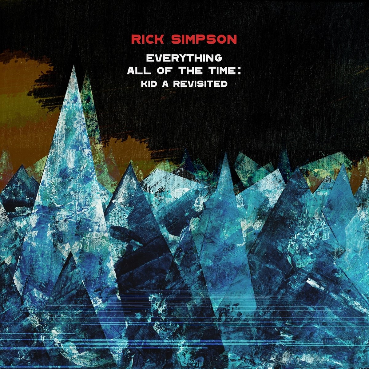Afbeelding van Rick Simpson - Everything All Of The Time : Kid A Revisited