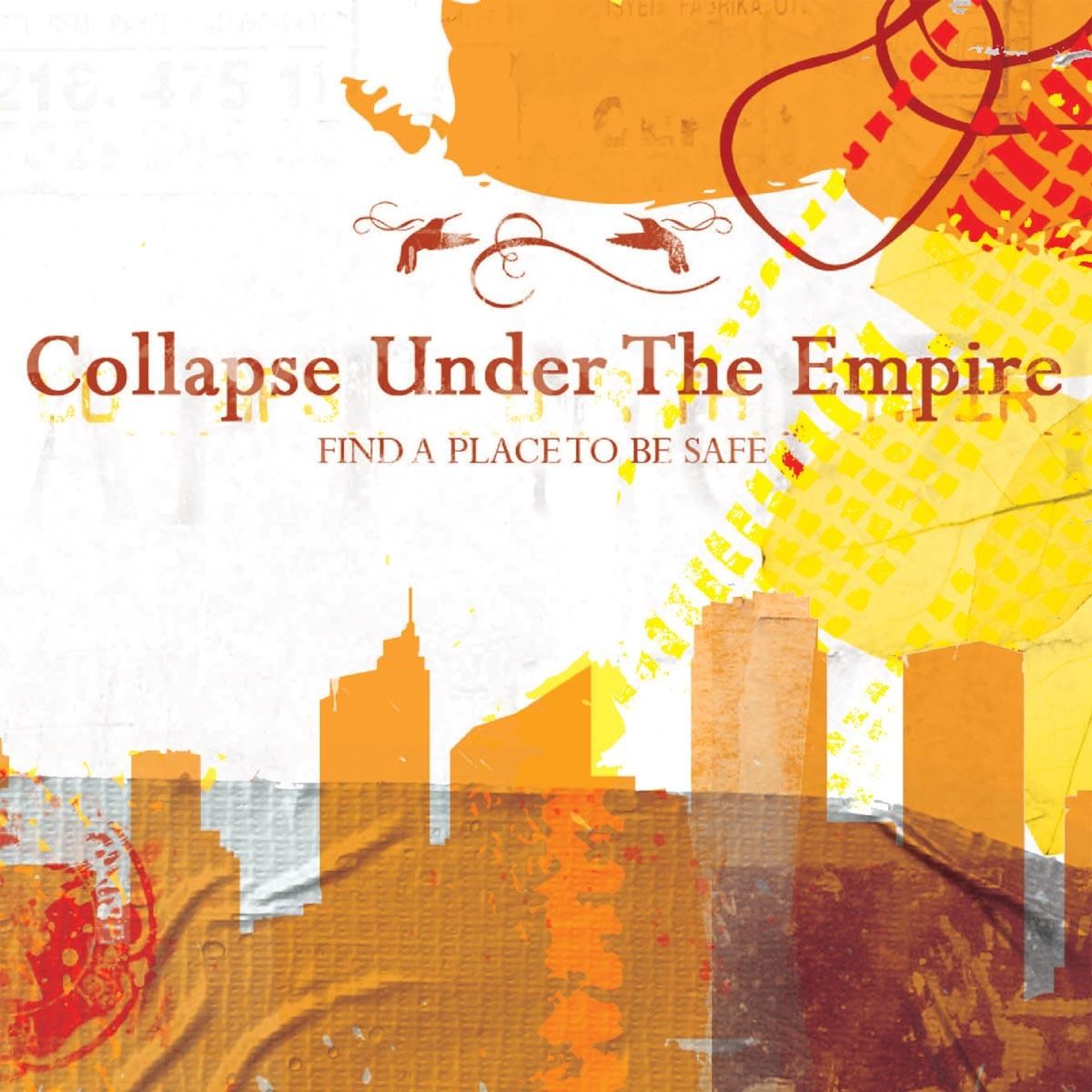 Afbeelding van Collapse Under The Empire - Find A Place To Be Safe