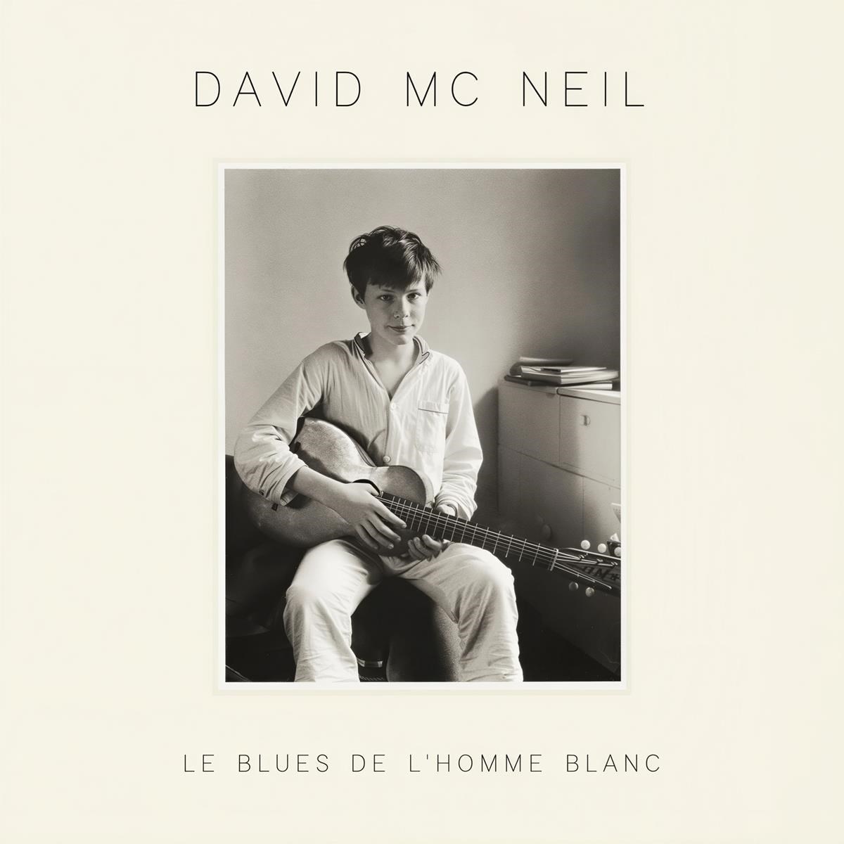 David McNeil - Le Blues De L'homme Blanc