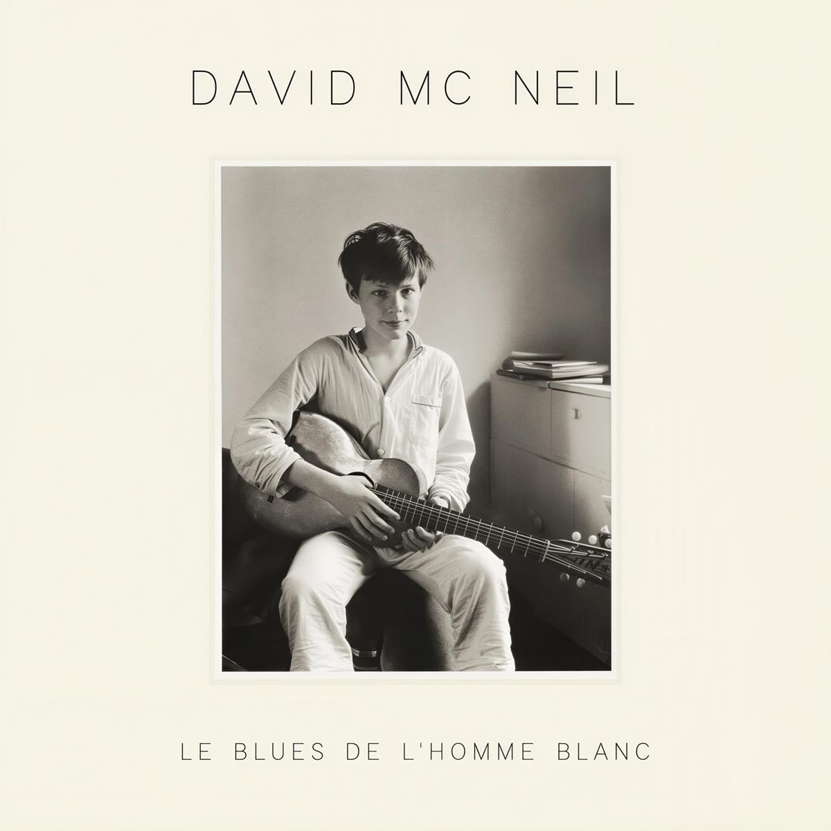 David McNeil - Le Blues De L'homme Blanc