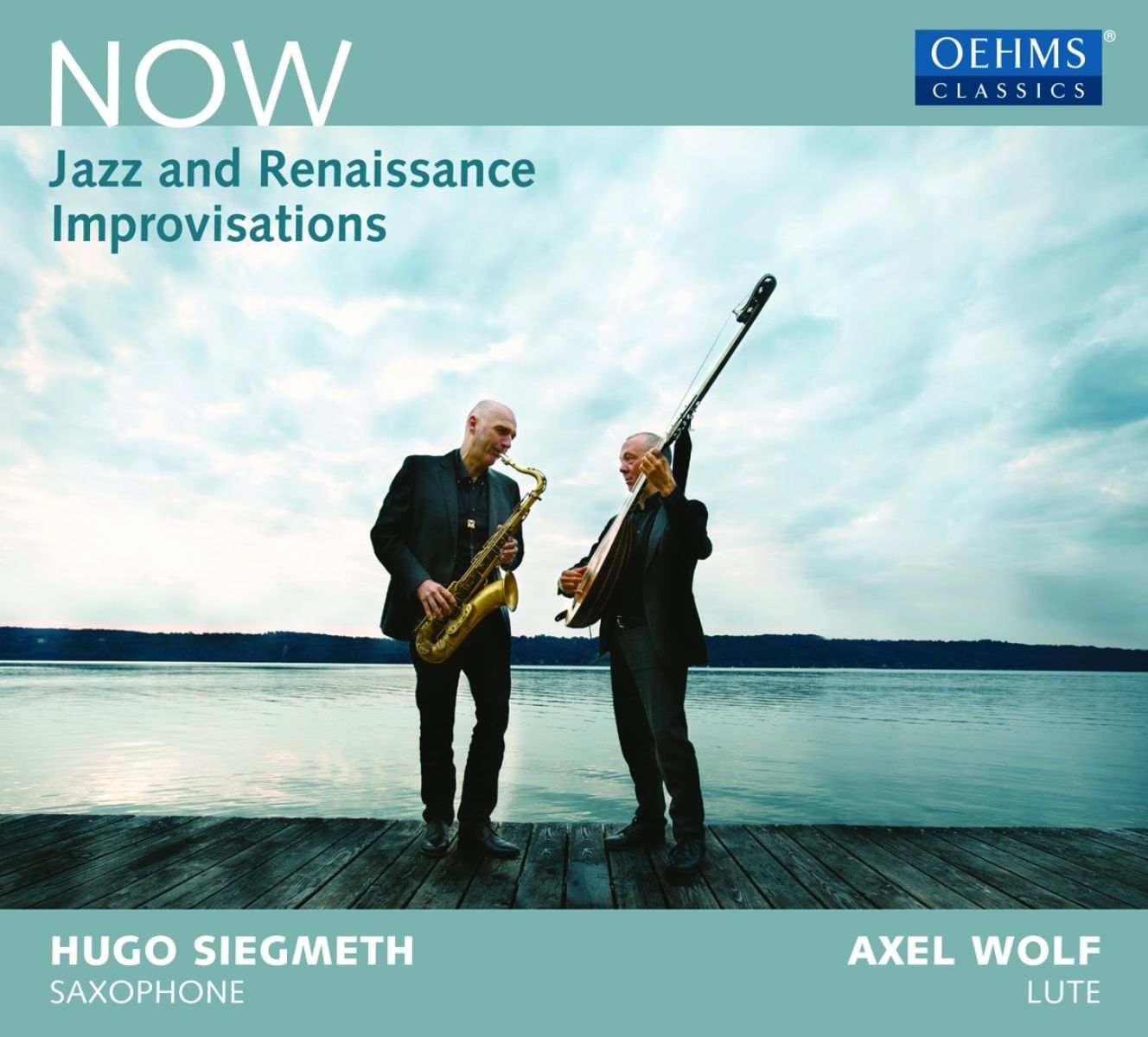 Axel Wolf & Hugo Siegmeth - Now - Jazz And Renaissance Improvisations