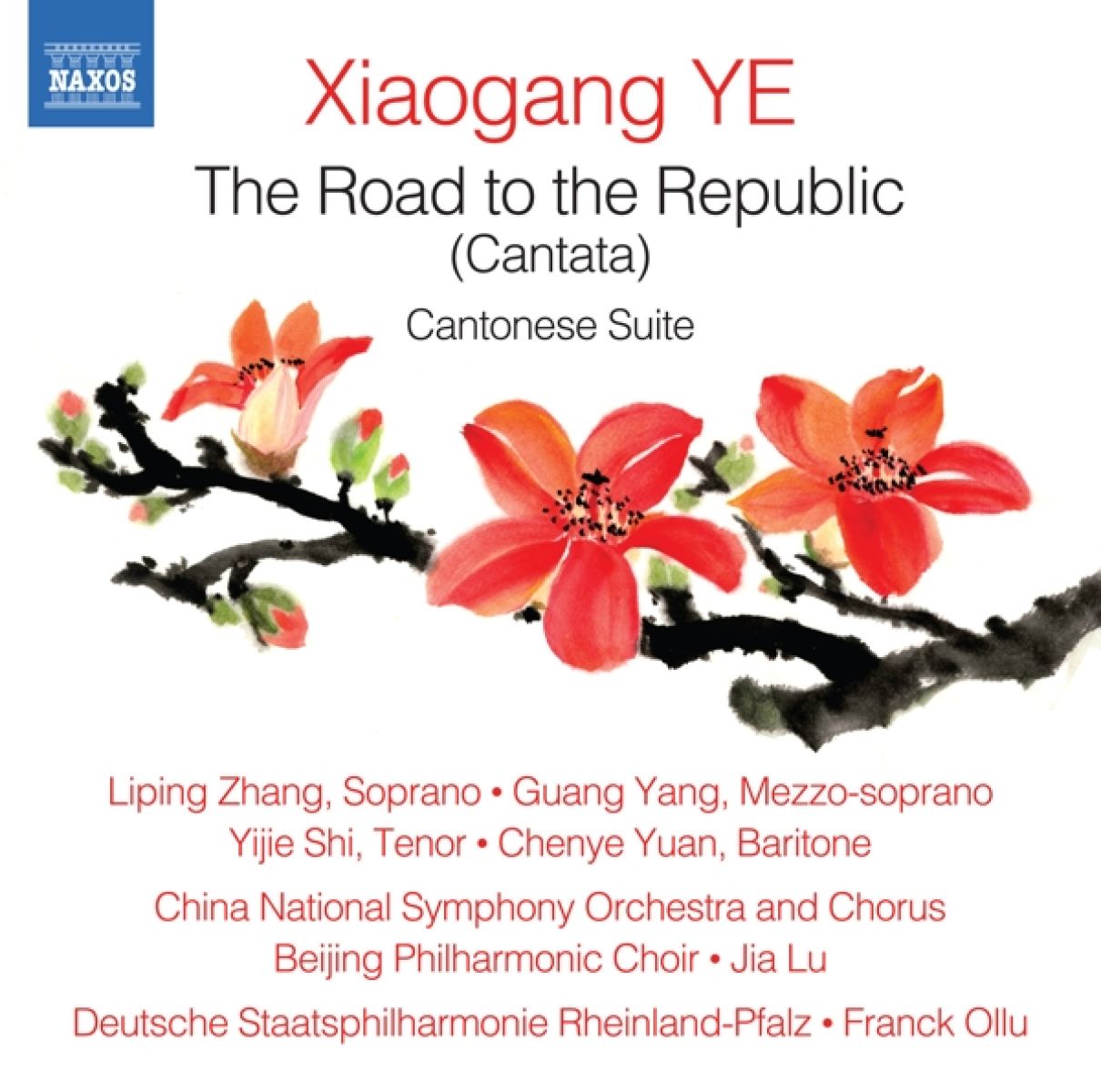 Afbeelding van Liping Zhang, Guang Yang, Yijie Shi, Chenye Yuan, China National Symphony Orchestra - The Road To The Republic (Cantata) - Cantonese Suite