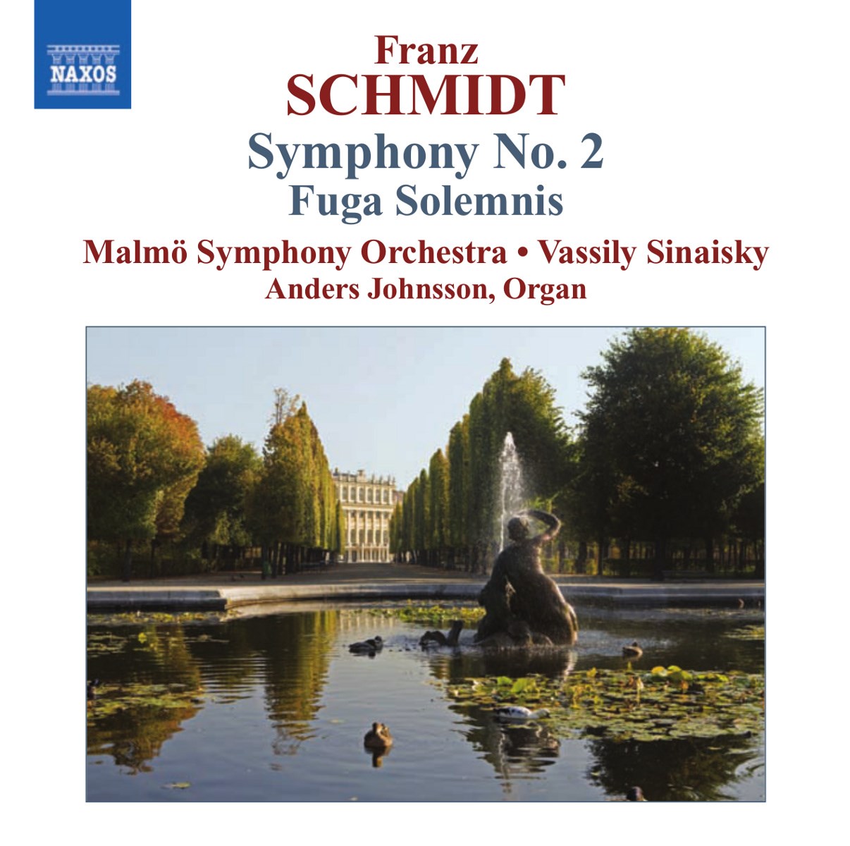 Anders Johnsson, Malmö Symphony Orchestra, Vassily Sinaisky - Schmidt: Symphony No.2 'Fuga Solemnis'