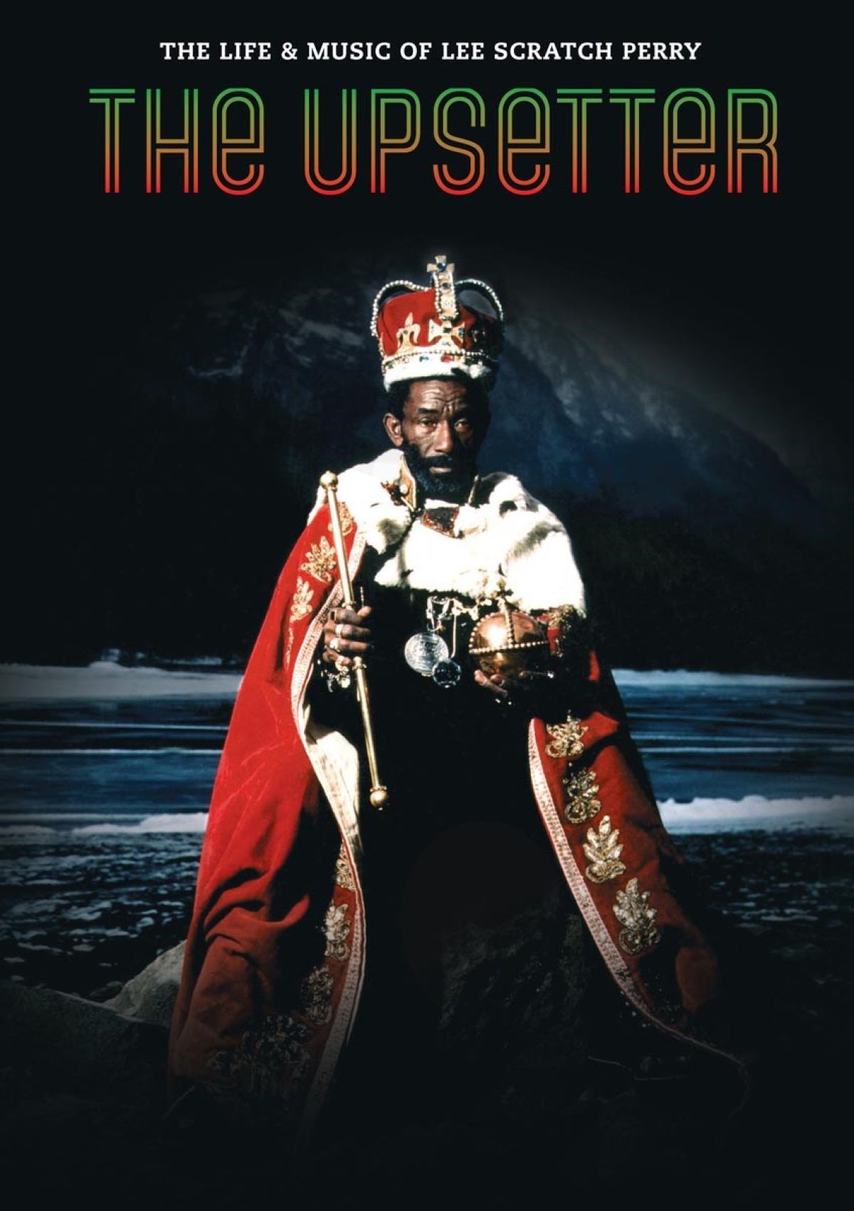 Lee "Scratch" Perry - The Upsetter: The Life & Music Of Lee Scratch Perry
