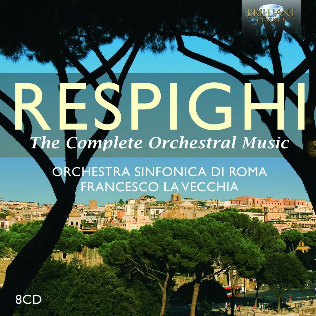 Orchestra Sinonica Di Roma, Francesco La Vecchia - Respighi: Complete Orchestral Music