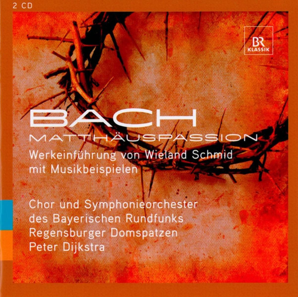 Afbeelding van Benjamin Schmid, Symphonieorchester Des Bayerischen Rundfunks, Peter Dijkstra - J.S. Bach: Matthäuspassion Einfuhrung