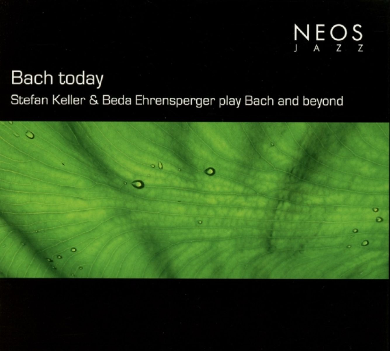 Stefan Keller & Beda Ehrensperger - Bach Today