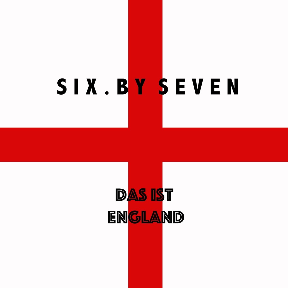 Afbeelding van Six By Seven - Das Ist England