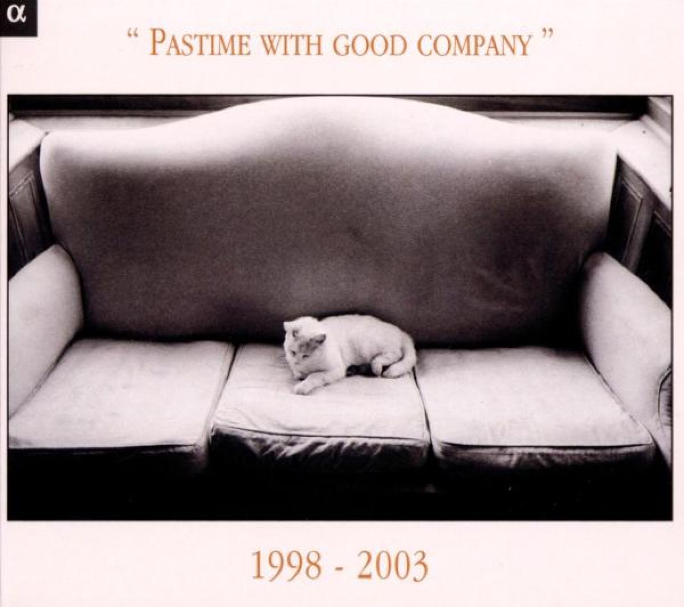 Various Artists - "Pastime With Good Company" 1998 - 2003