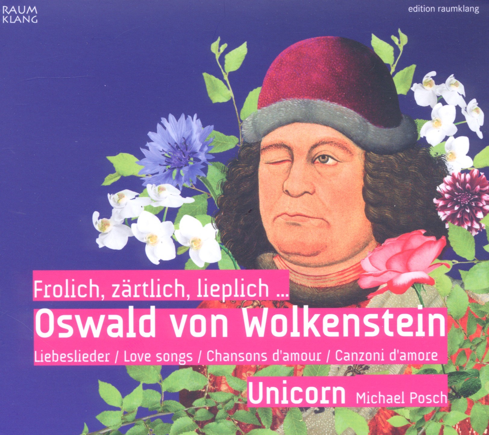 Afbeelding van Ensemble Unicorn, Michael Posch - Frolich, Zärtlich, Lieplich... Oswald von Wolkenstein
