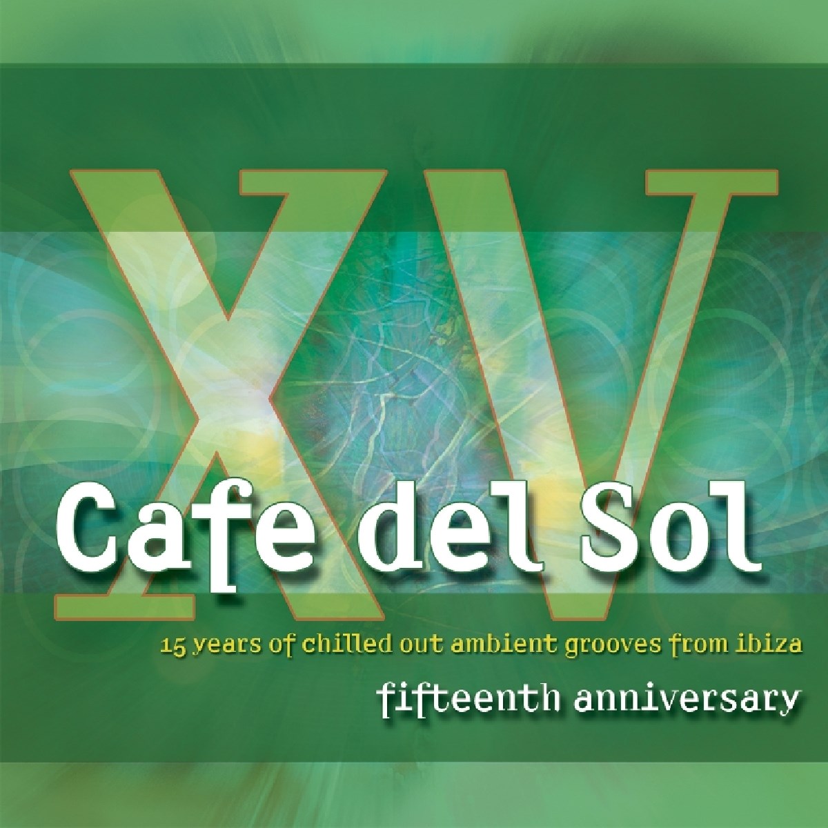 Various Artists - Cafe Del Sol - Fifteenth Anniversary