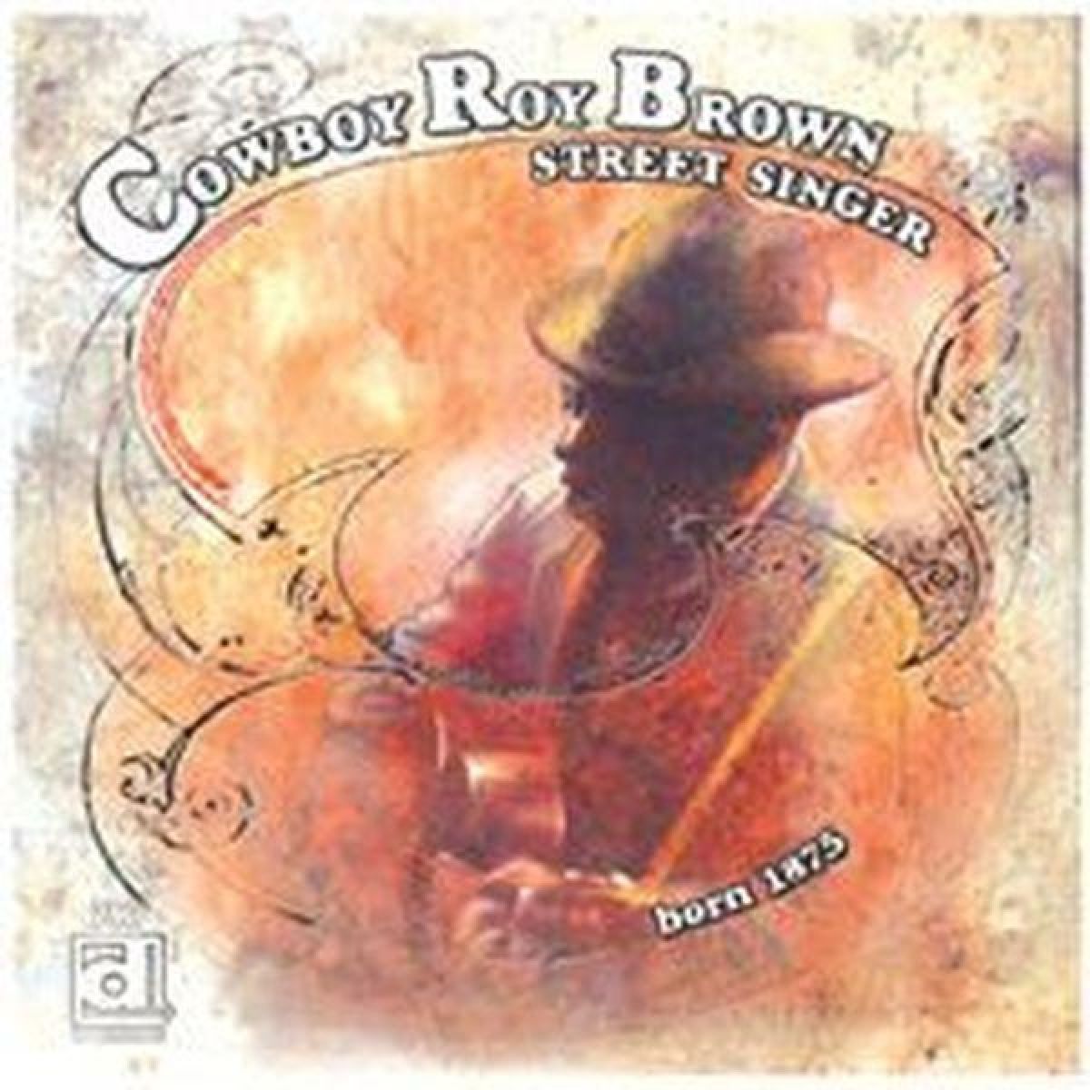 Afbeelding van Cowboy Roy Brown - Street Singer: Born 1875