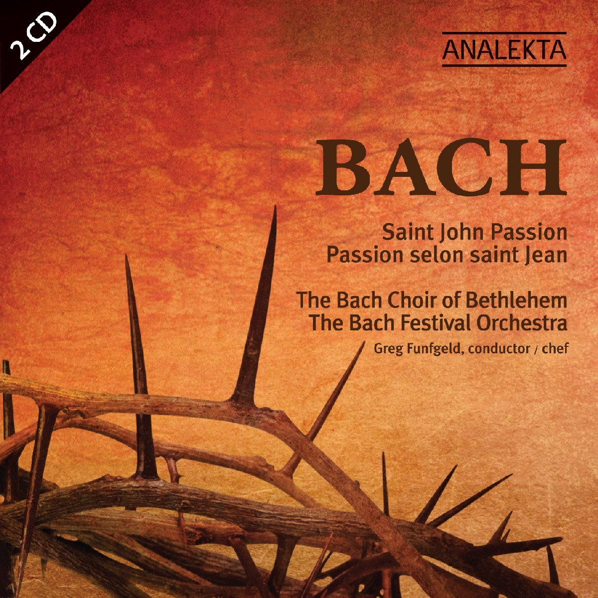 Afbeelding van Bach Choir of Bethlehem, Greg Fünfgeld, Julia Doyle - J.S. Bach: St. John Passion