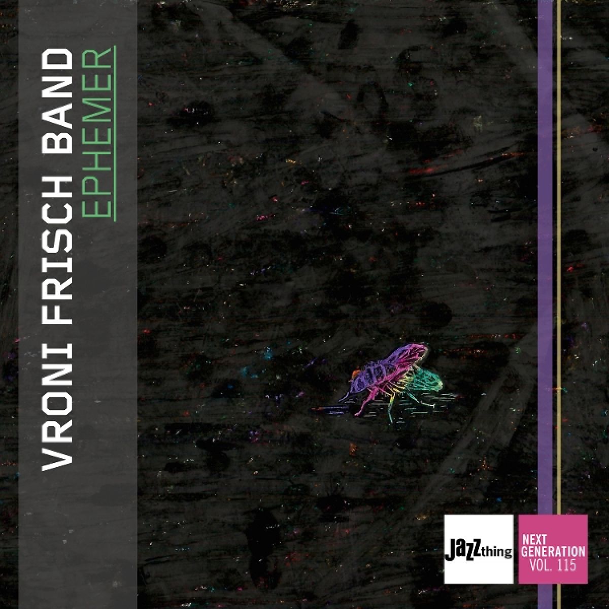 Vroni Frisch - Ephemer | Jazz Thing Next Generation Vol. 115