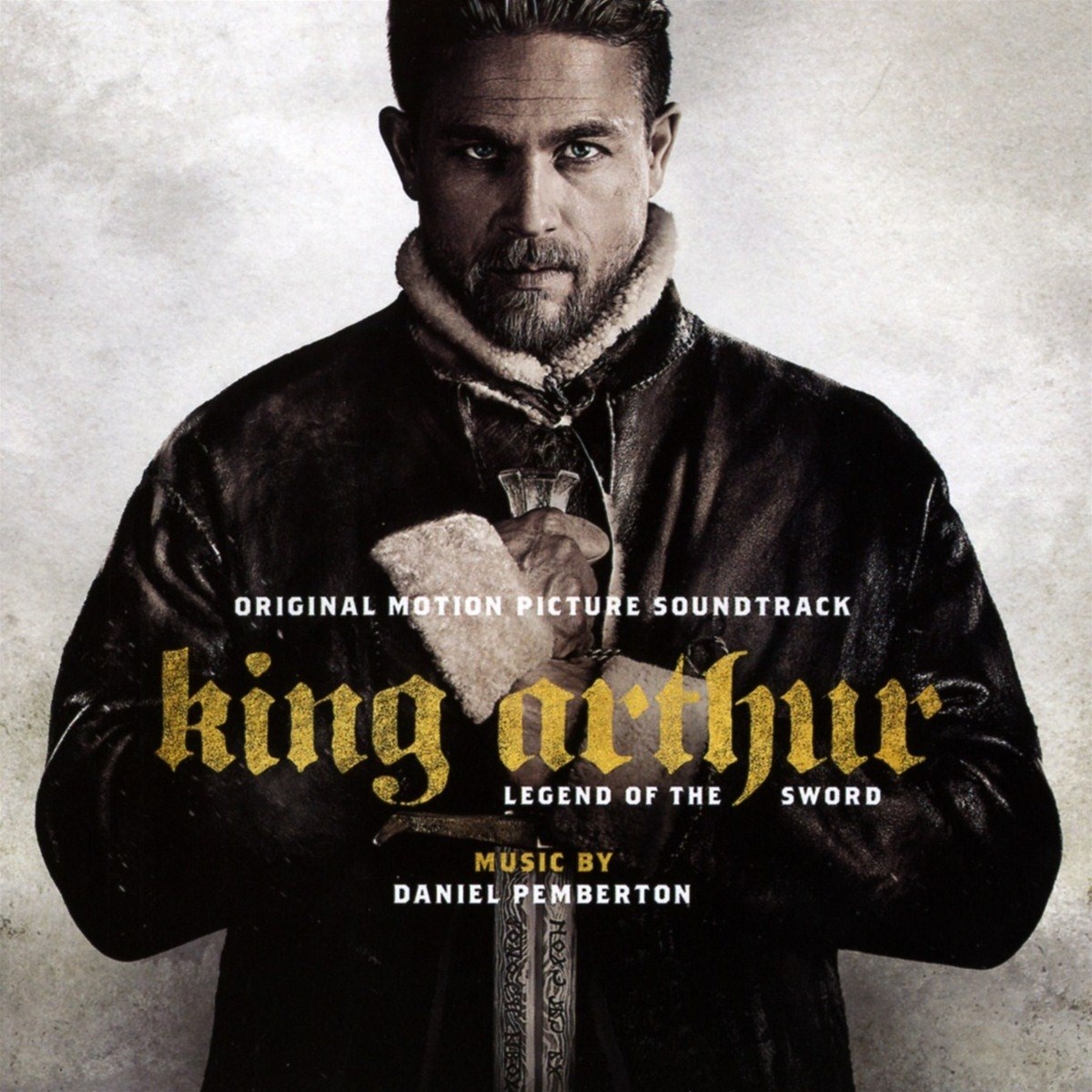 Daniel Pemberton - King Arthur: Legend Of The Sword (Original Motion Picture Soundtrack)