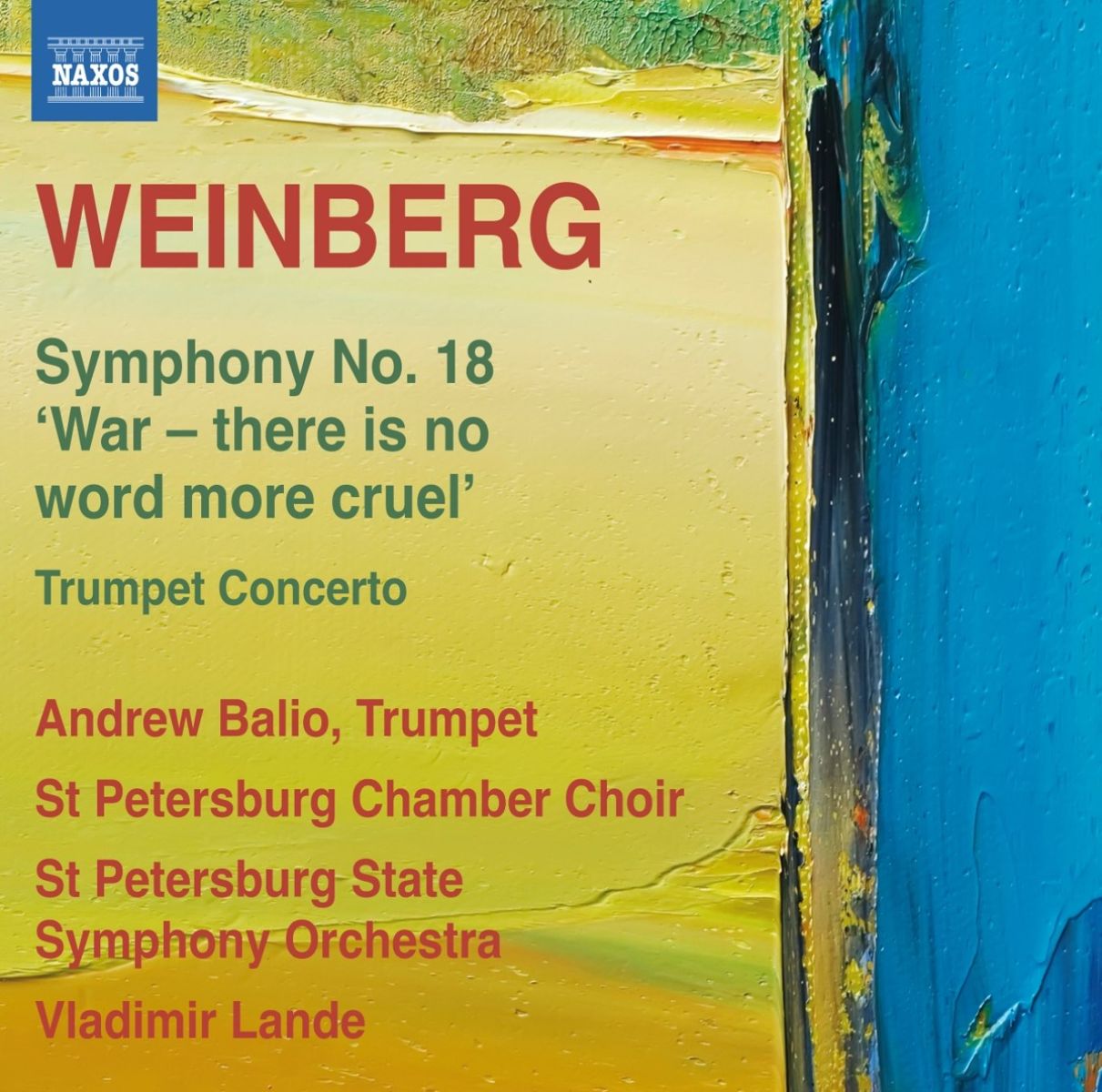 Afbeelding van Andrew Balio, St Petersburg Chamber Choir, Vladimir Lande - Weinberg: Symphony No. 18 'War - There Is No Word More Cruel' / Trumpet Concerto