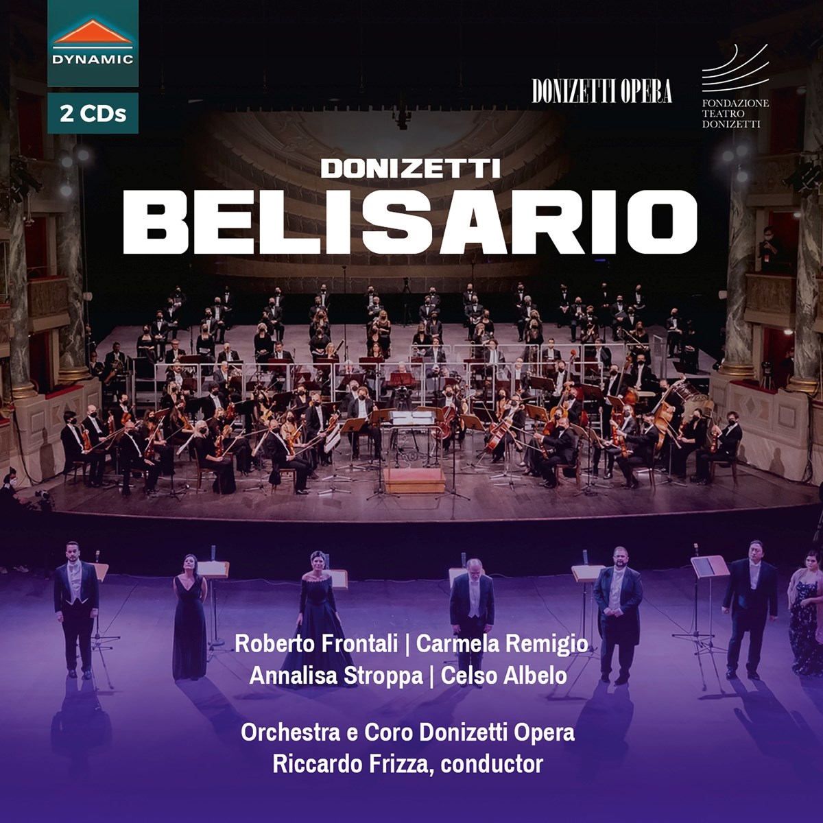 Roberto Frontali, Carmela Remigio, Annalisa Stroppa, Celso Albelo, Orchestra Donizetti Opera E Coro Donizetti Opera, Riccardo Frizza - Donizetti: Belisario