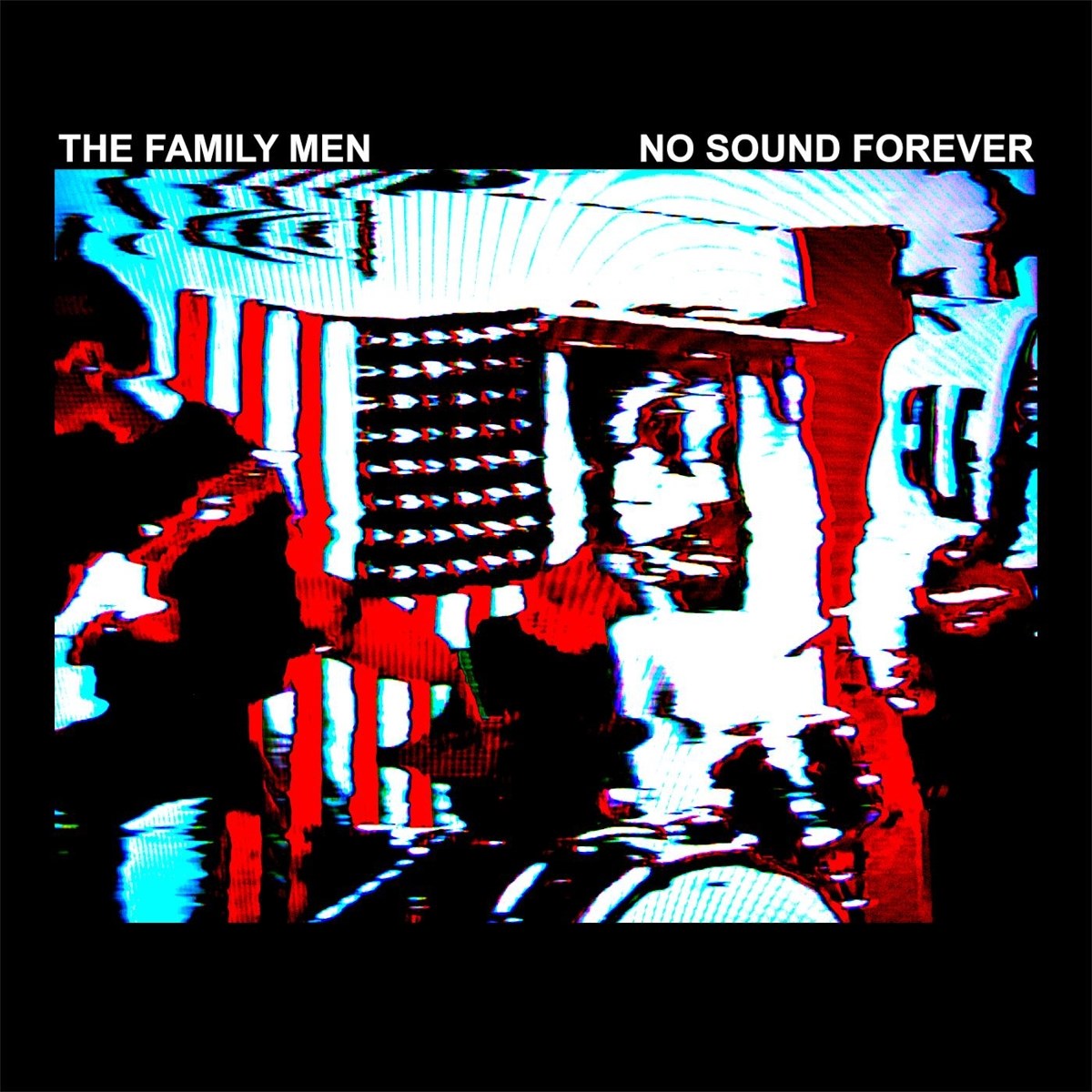 The Family Men - No Sound Forever