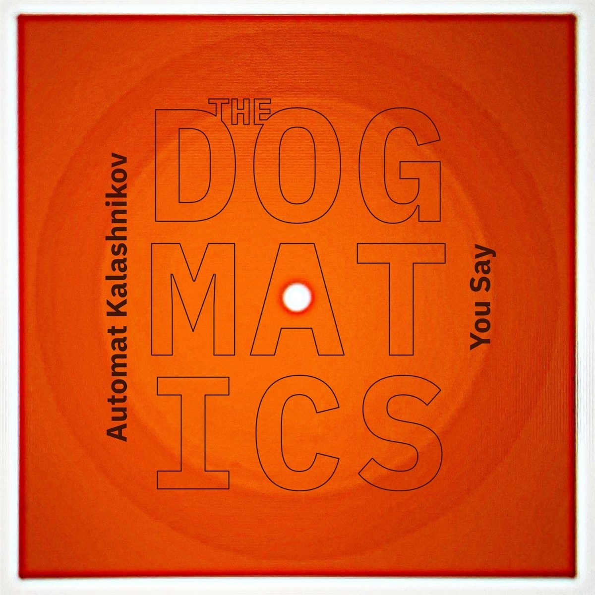 Afbeelding van The Dogmatics - You Say