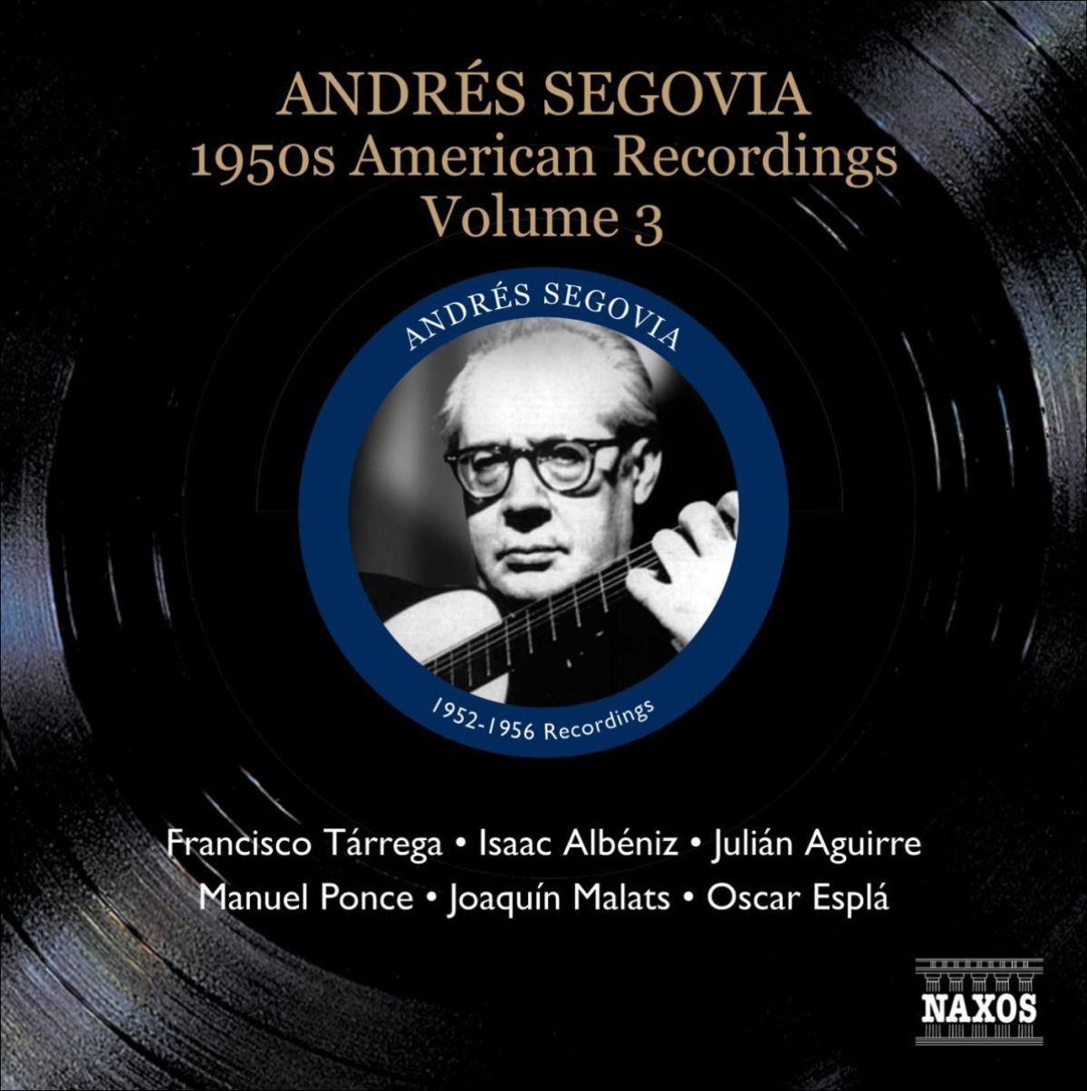 Andrés Segovia - American Recordings Volume 3