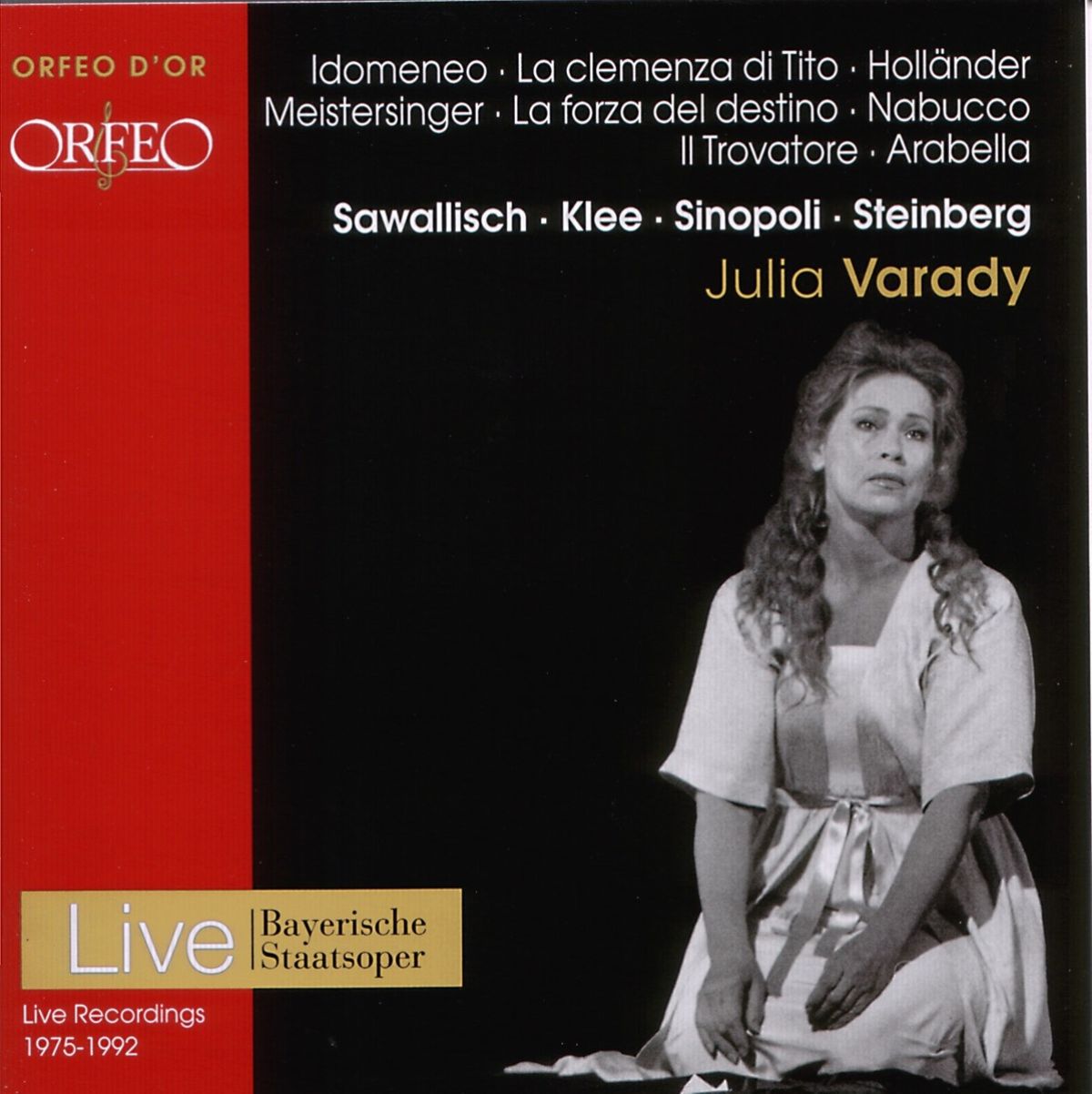 Afbeelding van Júlia Várady, Bayerisches Staatsorchester - Mozart: Idomeneo - La Clemenza Di Tito - Holländer - Meistersinger - La Forza Del Destino - Nabucco - Il Trovatore - Arabella