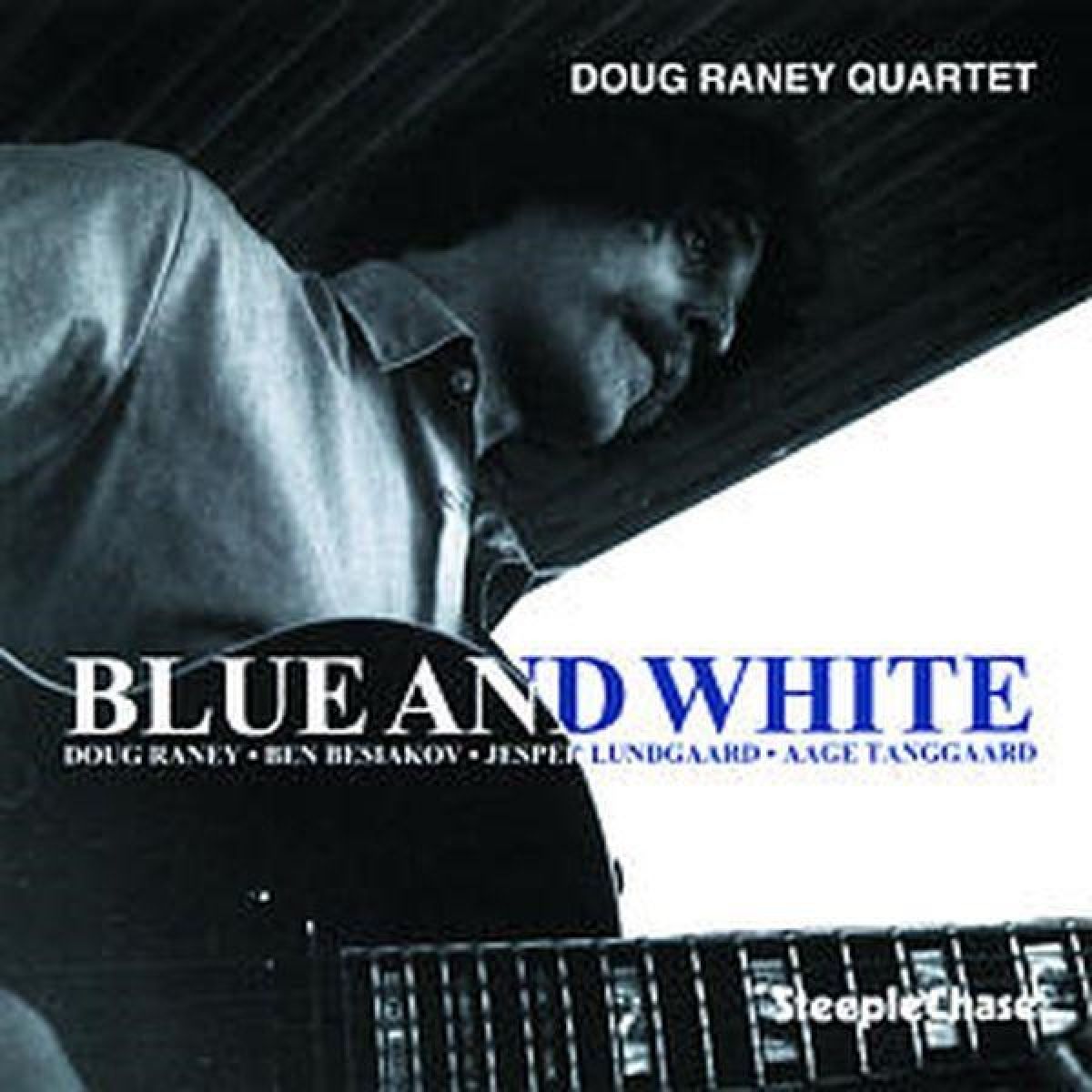 Afbeelding van Doug Raney Quartet - Blue And White