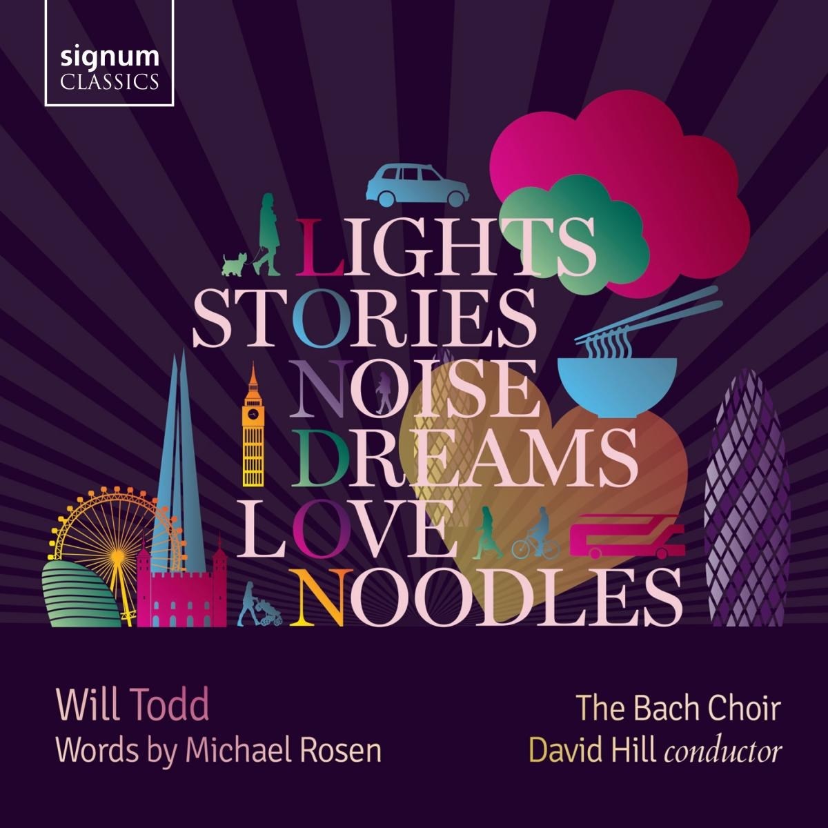 Afbeelding van Will Todd, Michael Rosen, The Bach Choir, David Hill - Lights, Stories, Noise, Dreams, Love And Noodles