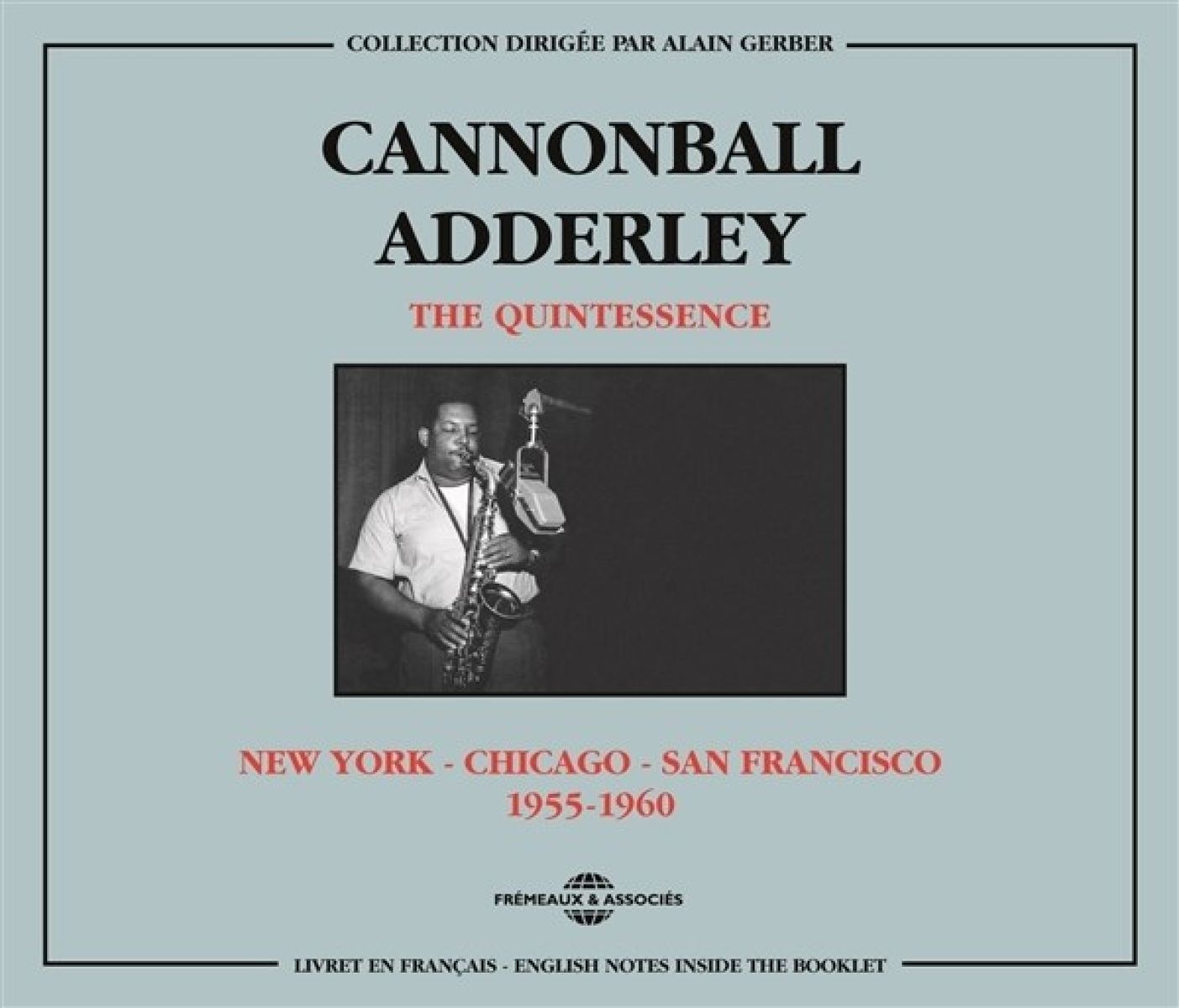 Afbeelding van Cannonball Adderley - New York - Chicago - San Francisco 1955-1960