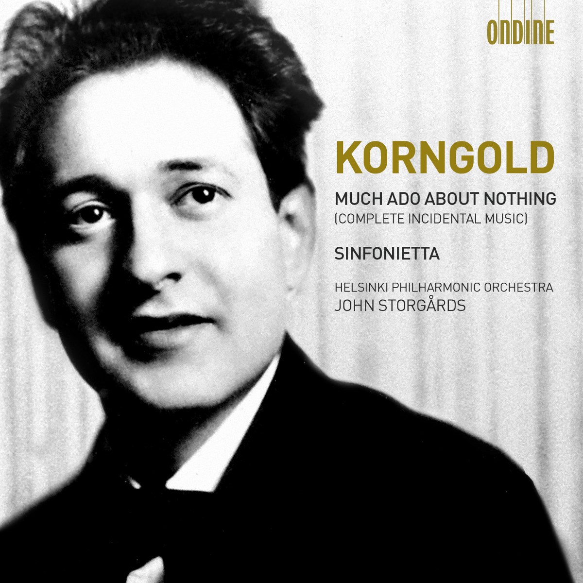 Afbeelding van Helsinki Philharmonic Orchestra, John Storgårds - Korngold: Much Ado About Nothing, Op. 11, Sinfonietta, Op. 5