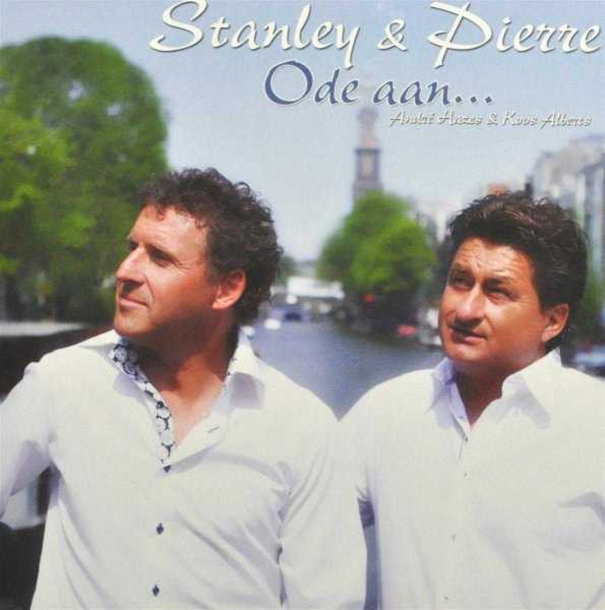 Afbeelding van Stanley Hazes & Pierre Van Dam - Ode Aan André Hazes En Koos Alberts