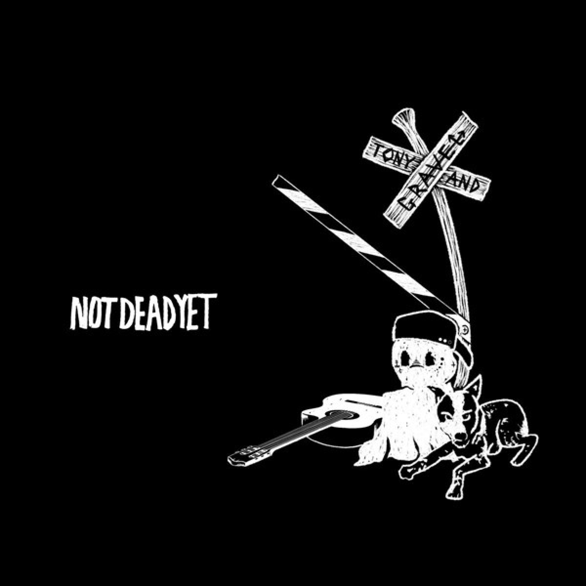 Afbeelding van Tony & Gravel - Not Dead Yet