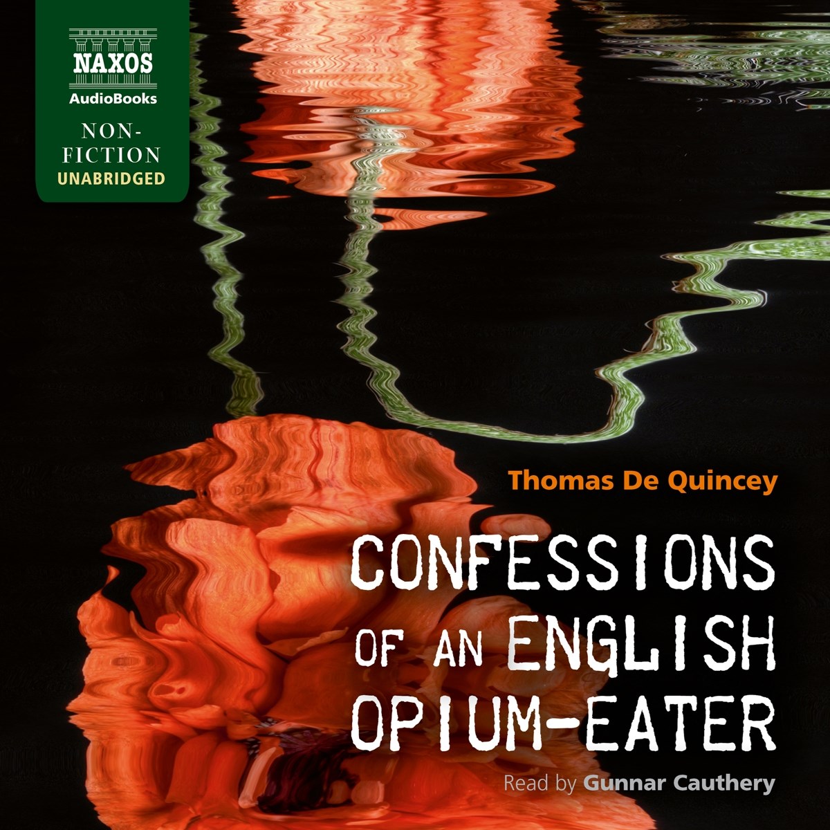Gunnar Cauthery - Confessions Of An English Opium-Eater
