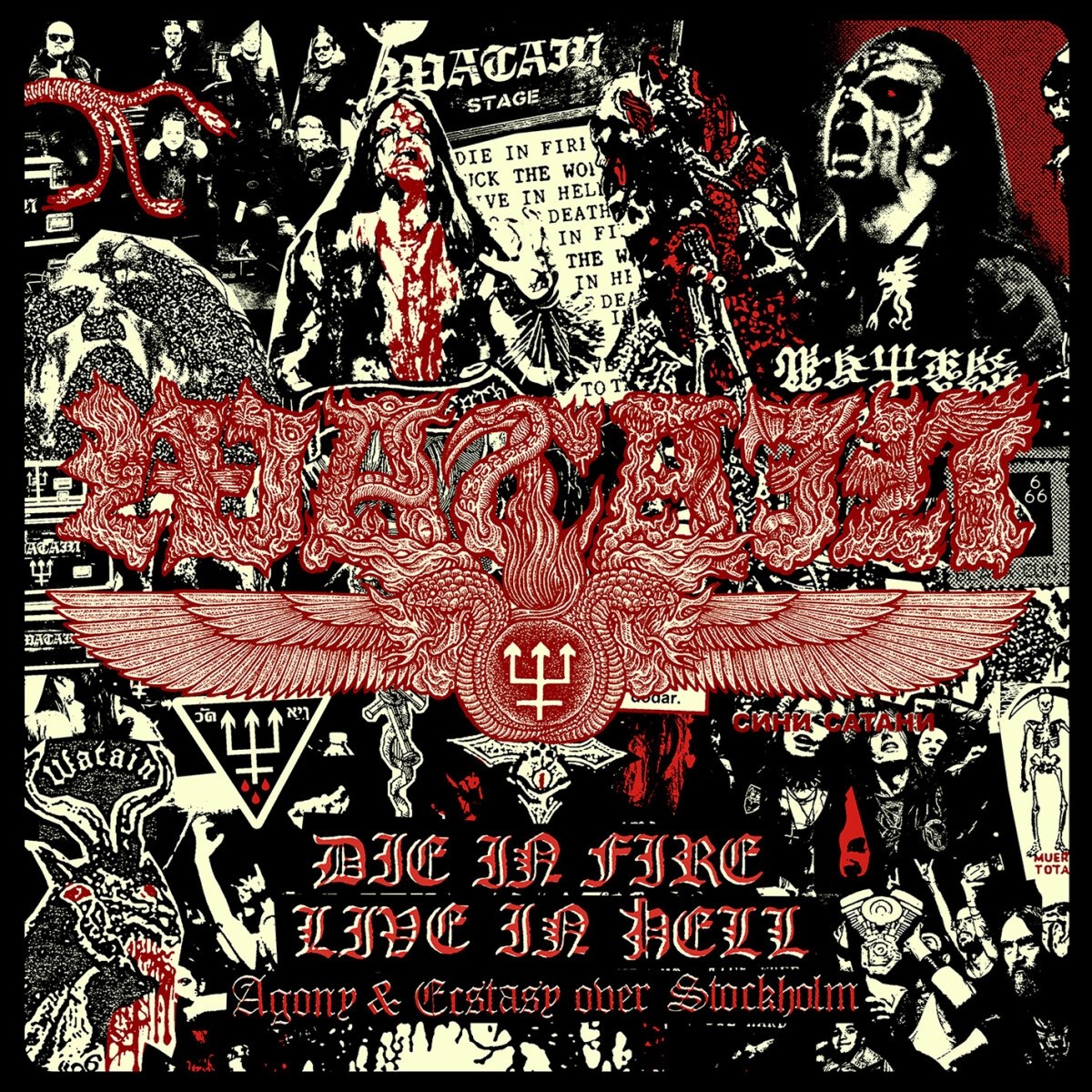 Watain - Die In Fire - Live In Hell (Agony & Ecstasy Over Stockholm)