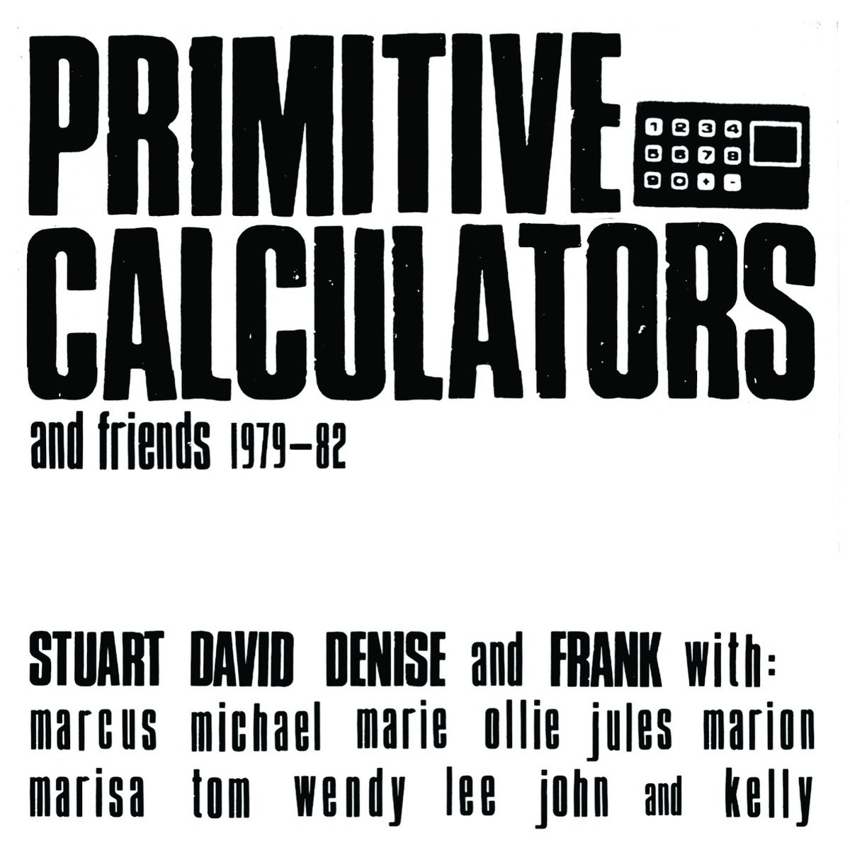 Afbeelding van Primitive Calculators - Primitive Calculators And Friends 1979-82