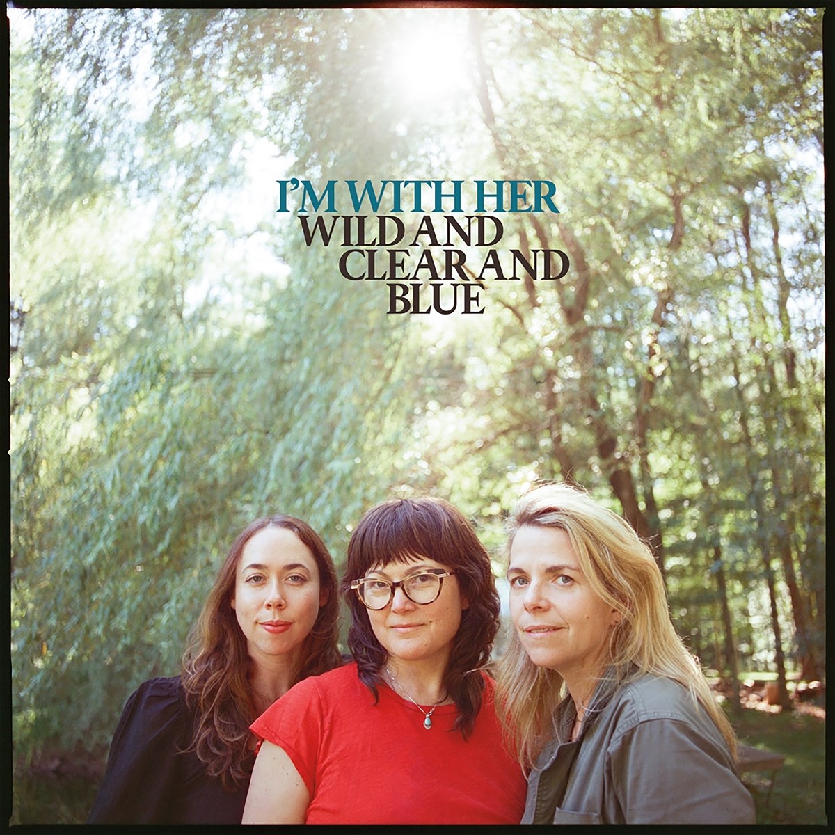 Afbeelding van I'm With Her - Wild And Clear And Blue