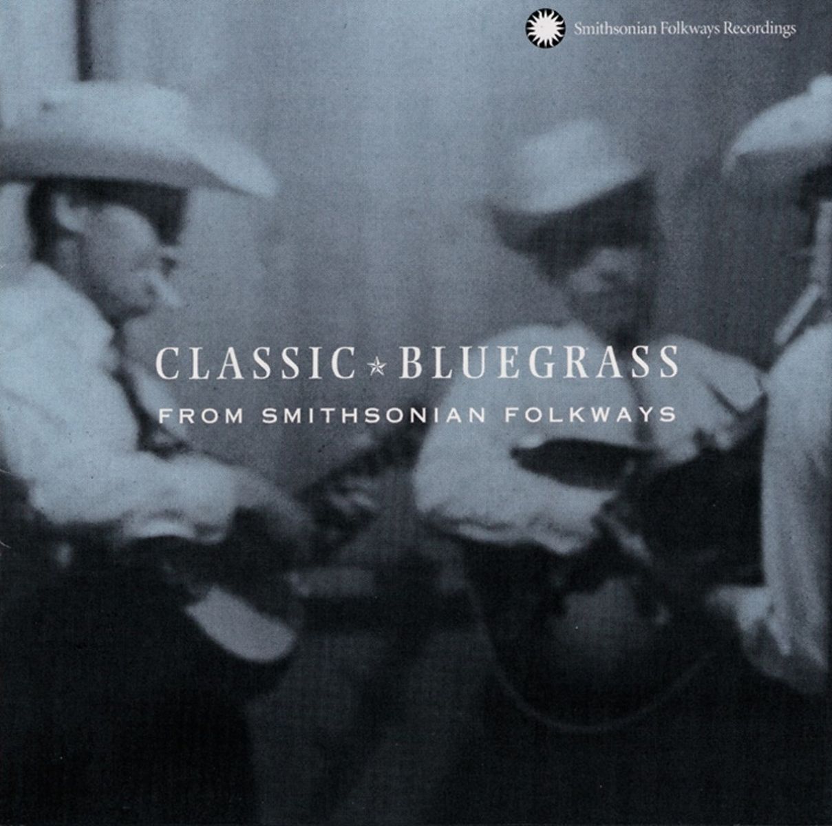 Various Artists - Classic Bluegrass From Smithsonian Folkways