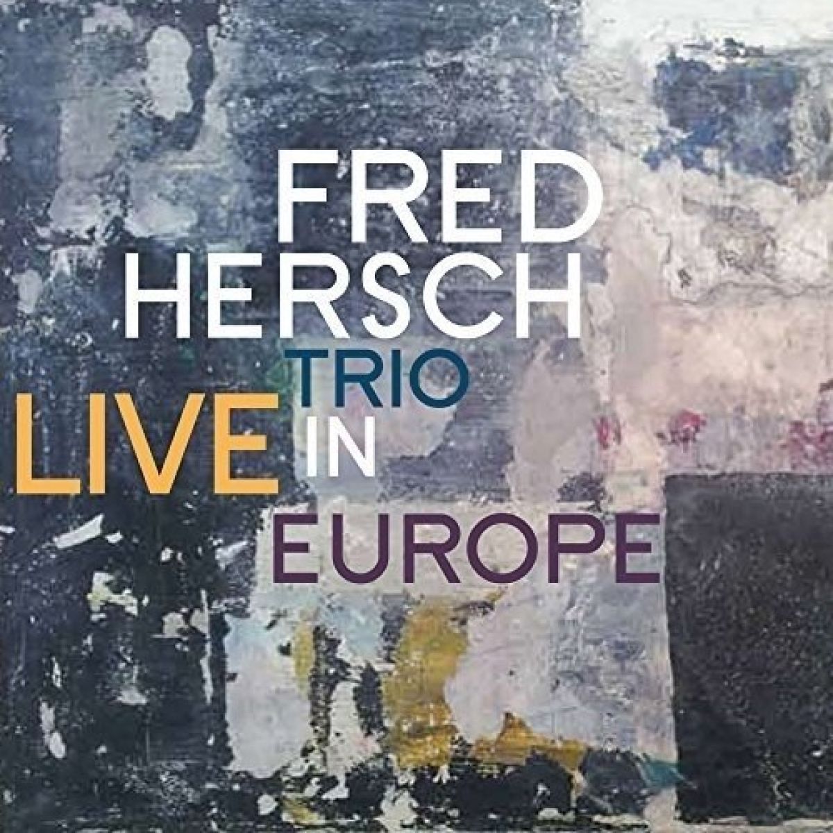 The Fred Hersch Trio - Live In Europe