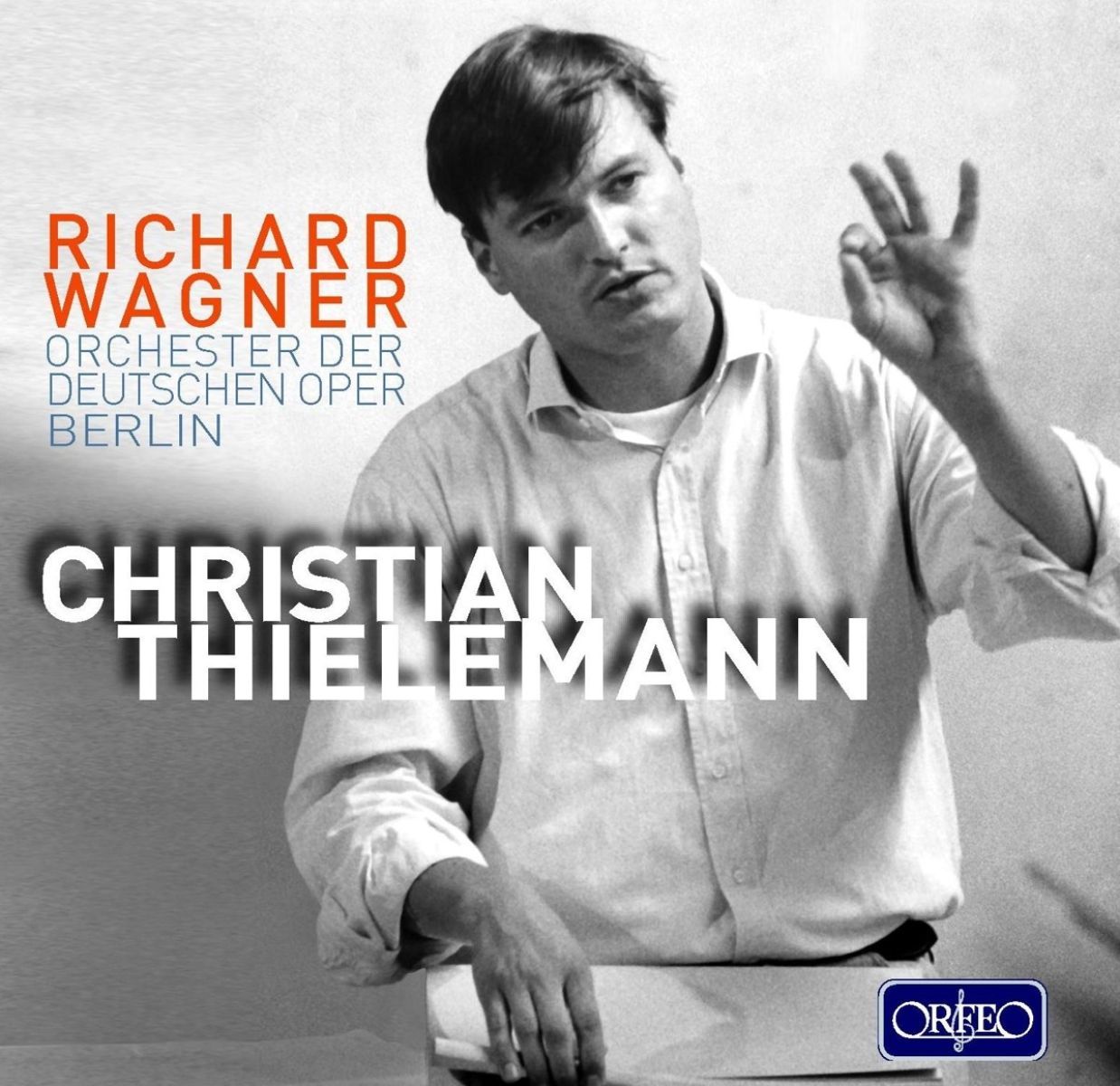 Wiener Staatsopernchor, Christian Thielemann - Wagner: Wagner Christian Thielemann
