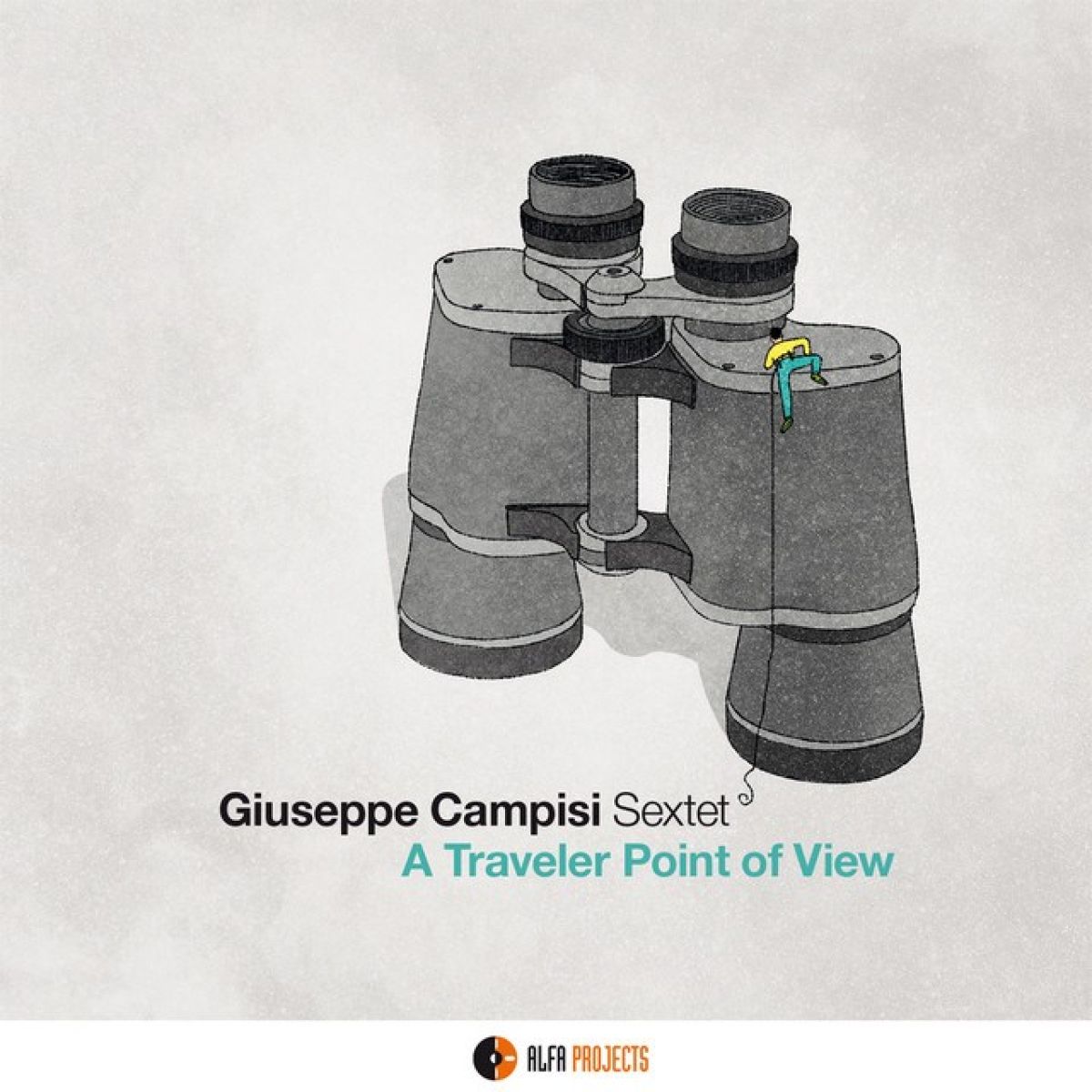 Giuseppe Campisi Sextet - A Traveler Point Of View