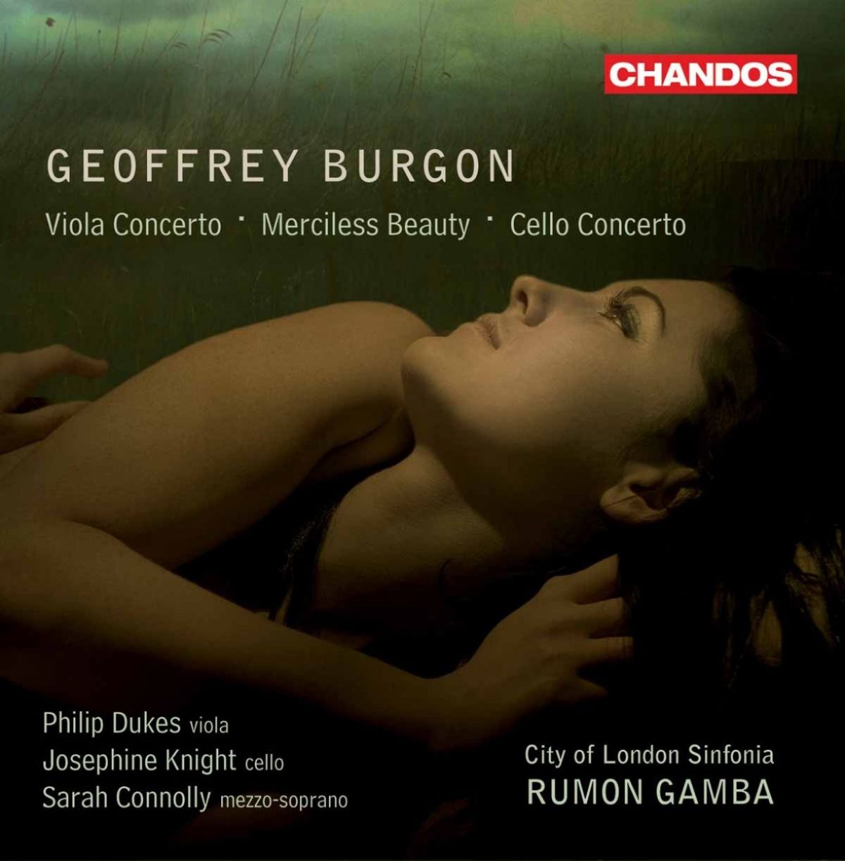 Afbeelding van Sarah Connolly, Philip Dukes, Josephine Knight, City Of London Sinfonia - Burgon: Viola Concerto | Merciless Beauty | Cello Concerto