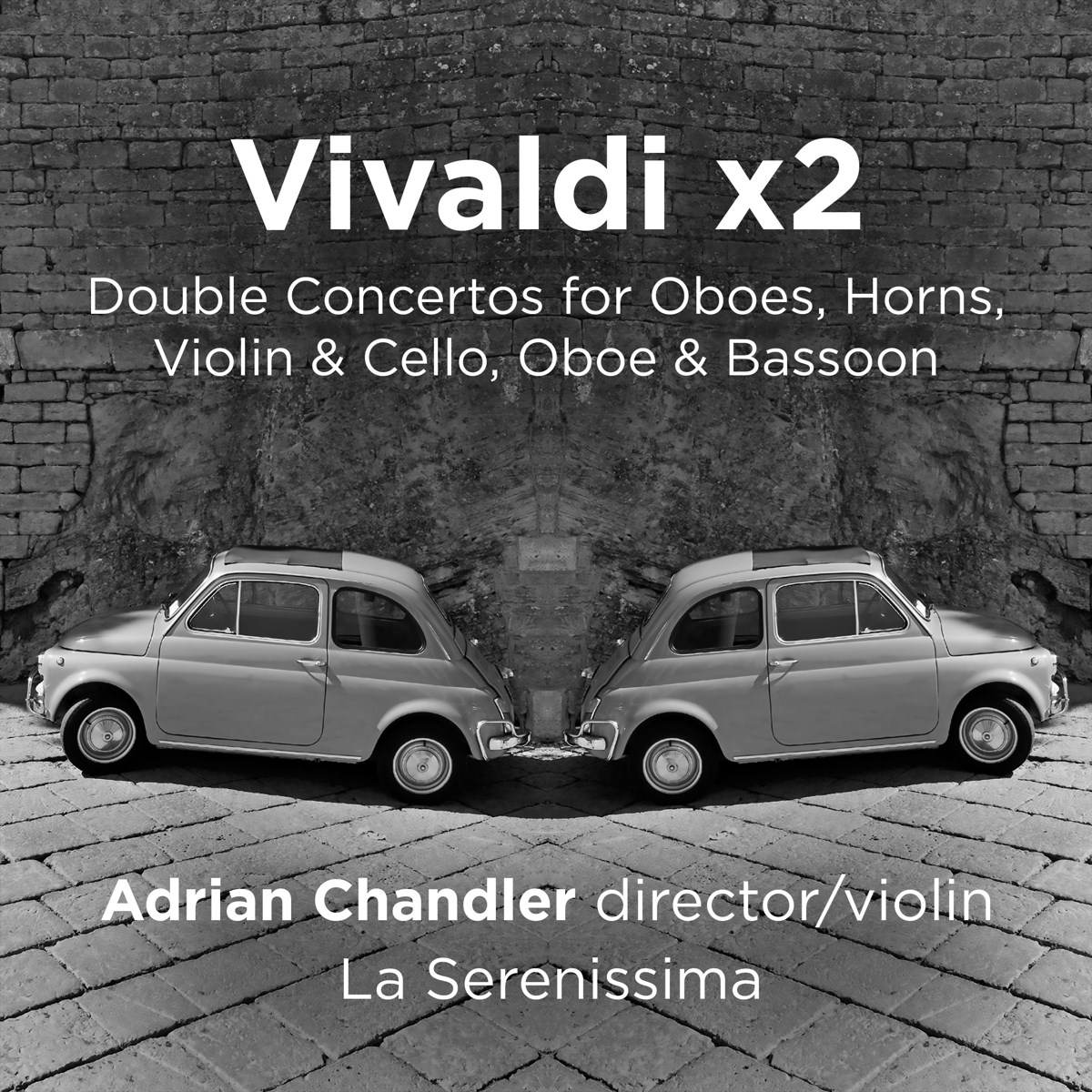 Afbeelding van Adrian Chandler, La Serenissima - Vivaldi x2 (Double Concertos For Horns, Oboes, Violin & Cello, Oboe & Bassoon)