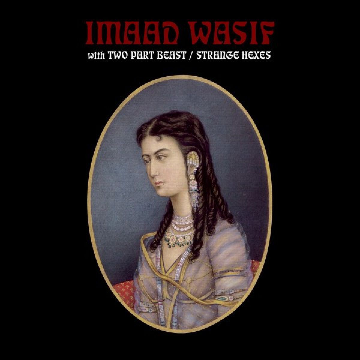Afbeelding van Imaad Wasif With Two Part Beast - Strange Hexes