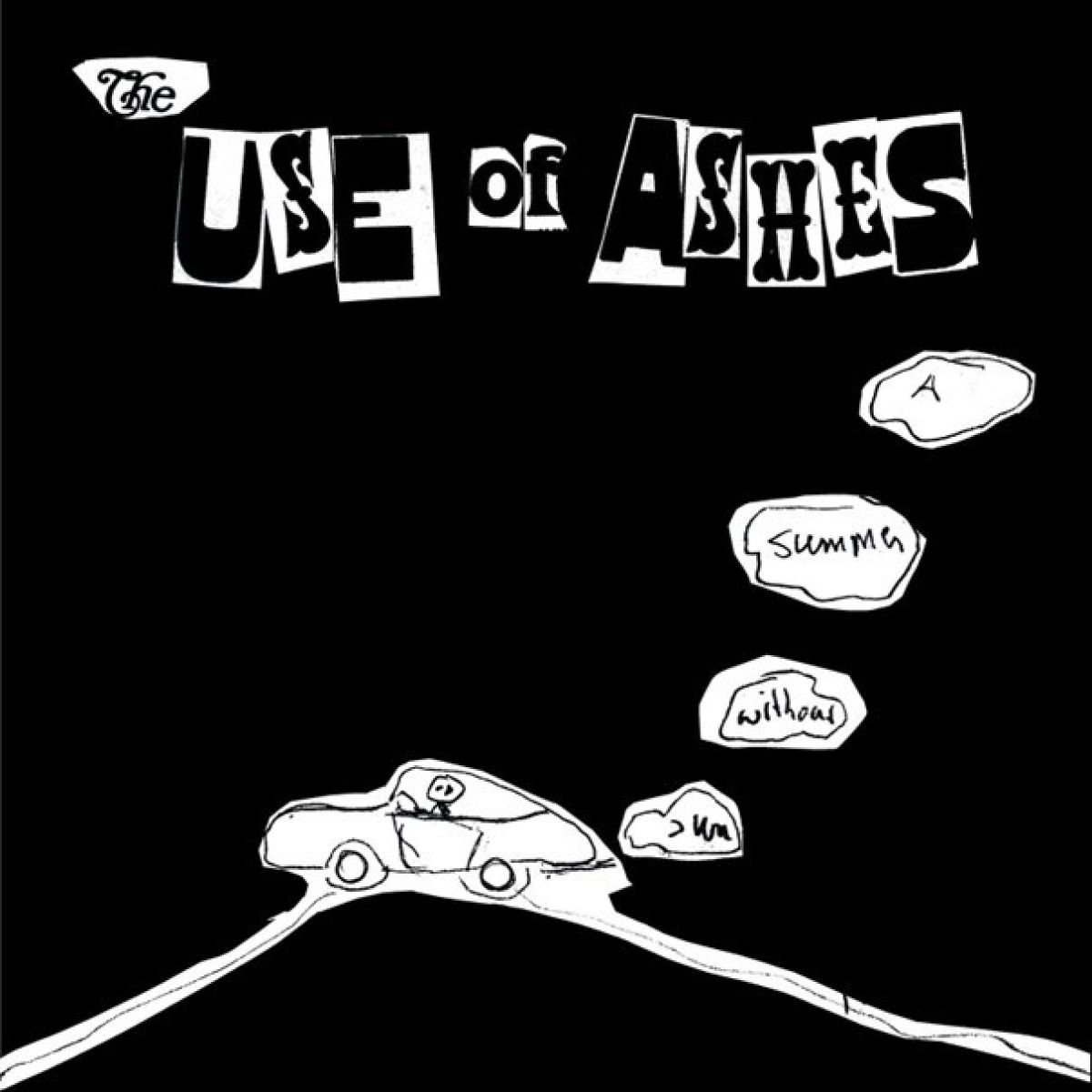 The Use Of Ashes - A Summer Without Sun/Tomorrow Never Knows